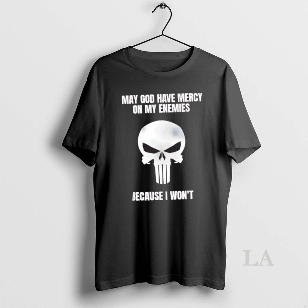 Original May God Have Mercy On My Enemies Because I Wont Bold Skull Warrior