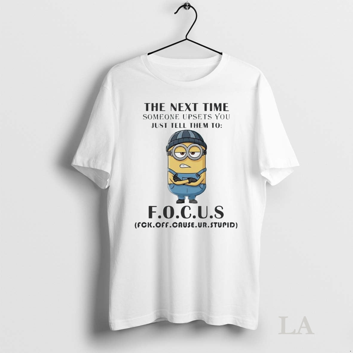 Original Minion The Next Time Someone Upsets You Just Tell Them To Focus T-Shirts, Hoodie, Sweatshirt | InkNestWear.com