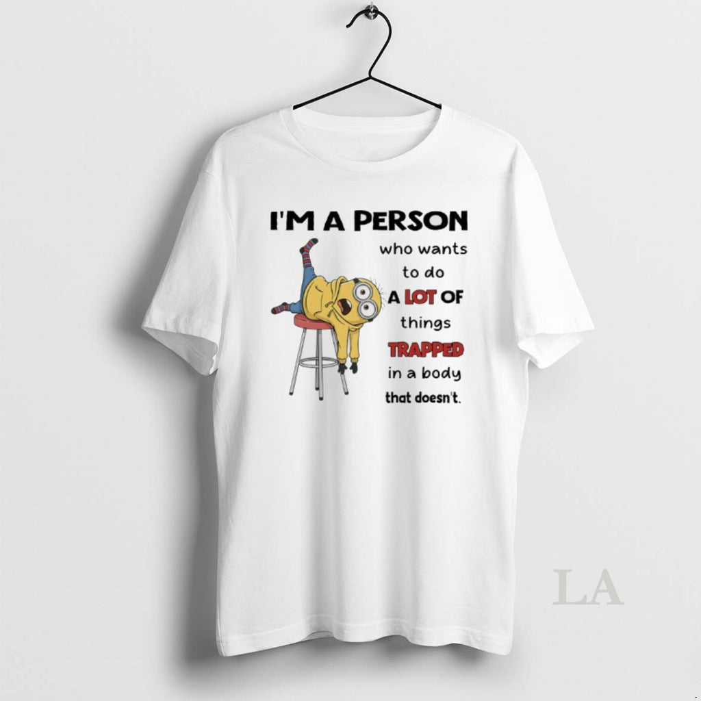 Original Minions Im A Person Who Wants To Do A Lot Of Things Trapped In T-Shirts, Hoodie, Sweatshirt | InkNestWear.com
