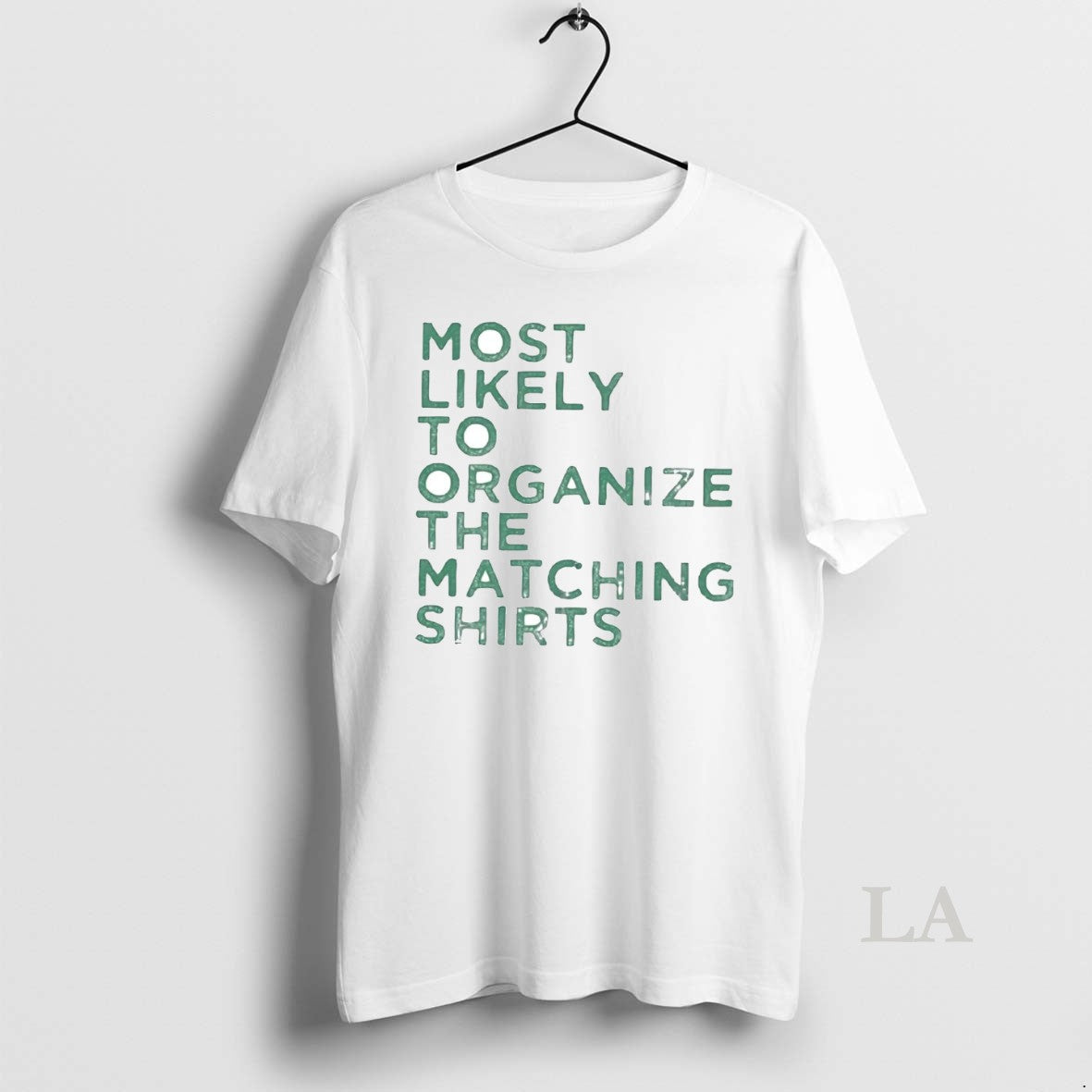 Original Most Likely To Organize The Matching T-Shirts, Hoodie, Sweatshirt | InkNestWear.com