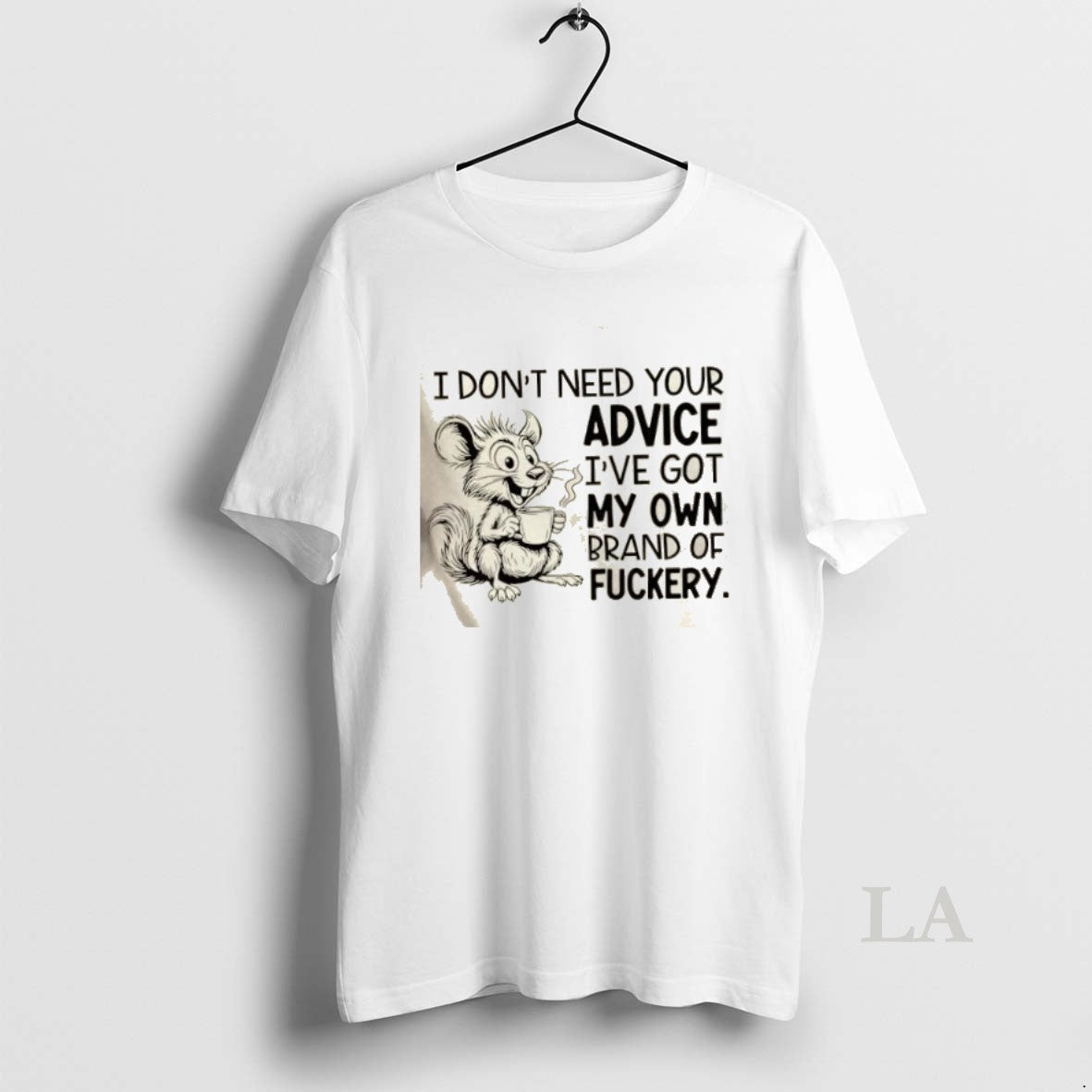 Original Mouse I Dont Need Your Advice Ive Got My Own Brand Of Fuckery T-Shirts, Hoodie, Sweatshirt | InkNestWear.com