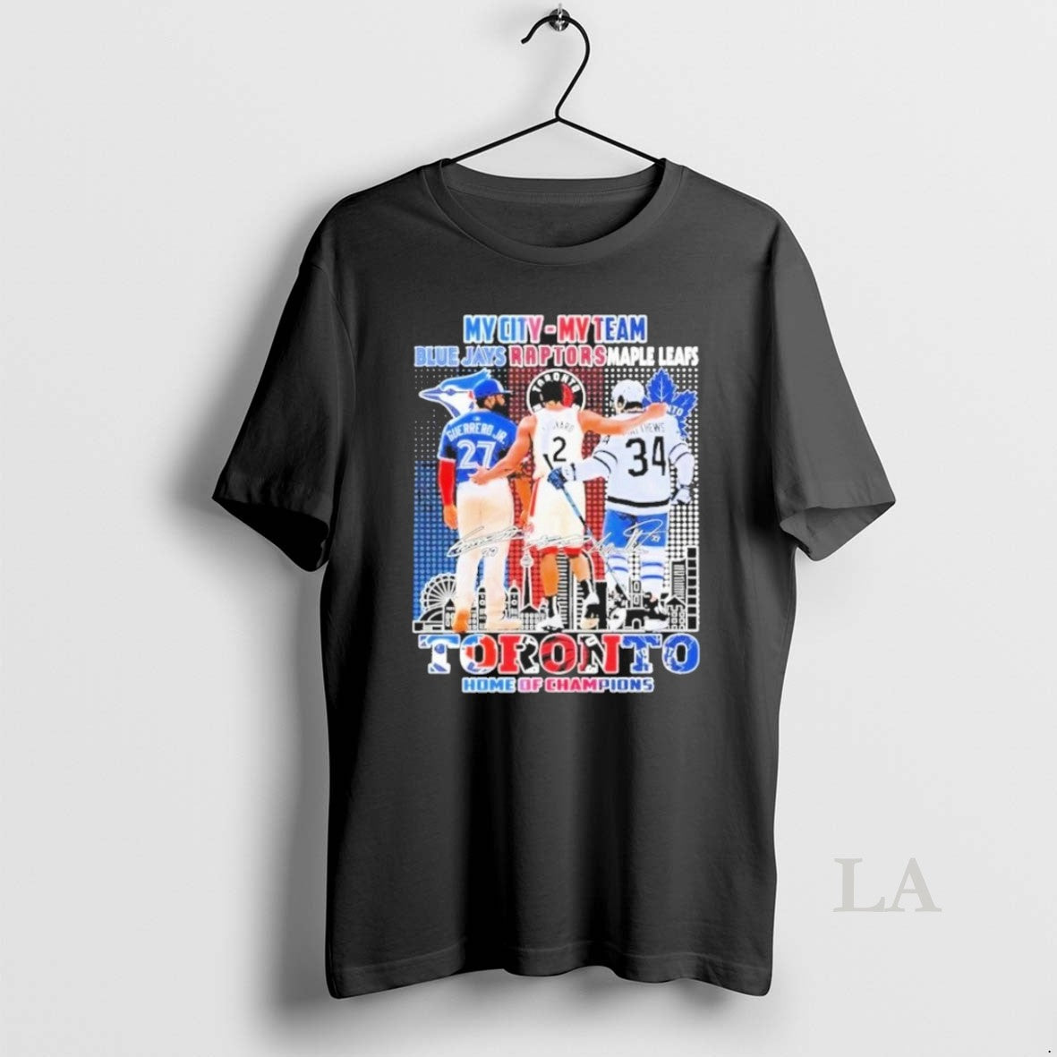 Original My City My Team Toronto Blue Jays Raptors And Maple Leafs Toronto Home Of T-Shirts, Hoodie, Sweatshirt