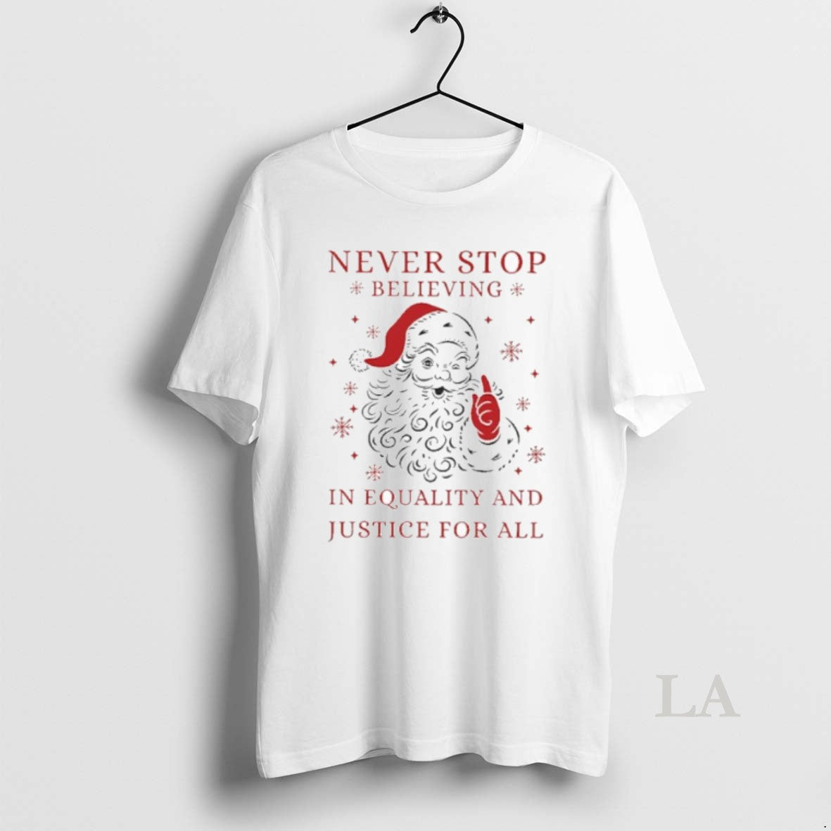 Original Never Stop Believing In Justice For All Santa Christmas T-Shirts, Hoodie, Sweatshirt | InkNestWear.com