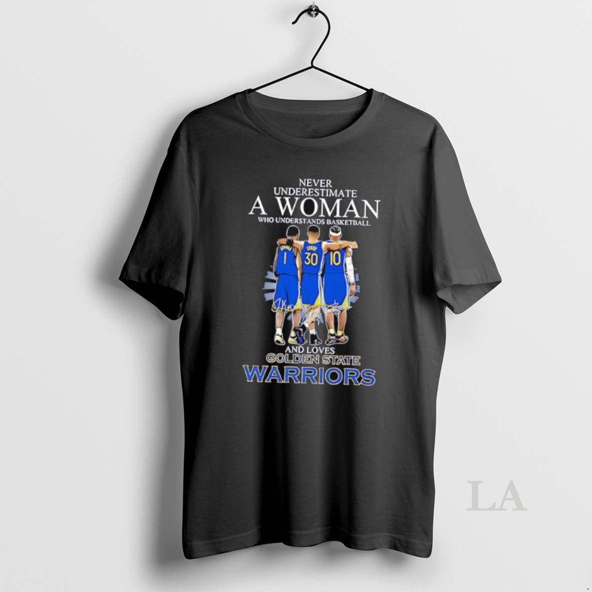 Original Never Underestimate A Woman Who Understands Basketball And Loves Golden State Warriors Signatures T-Shirts,...