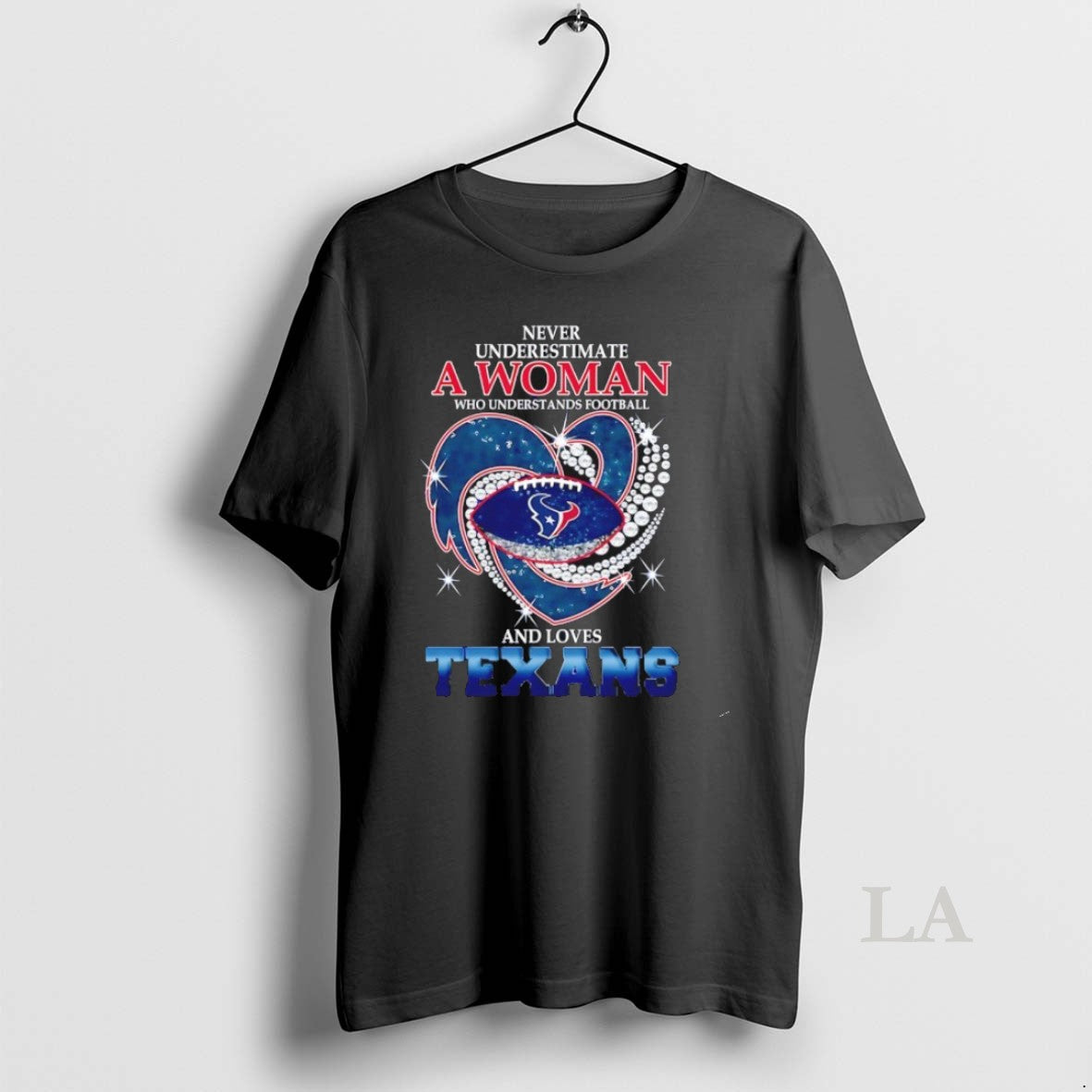 Original Never Underestimate A Woman Who Understands Football And Loves Houston Texans Football Heart T-Shirts, Hoodie,...