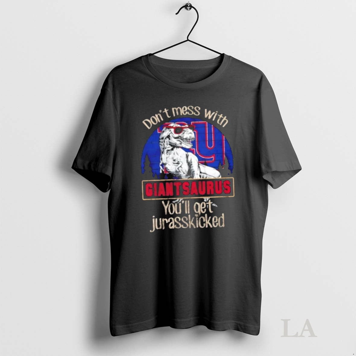 Original New York Giants Dont Mess With Giantsaurus Youll Get Jurasskicked T-Shirts, Hoodie, Sweatshirt | InkNestWear.com