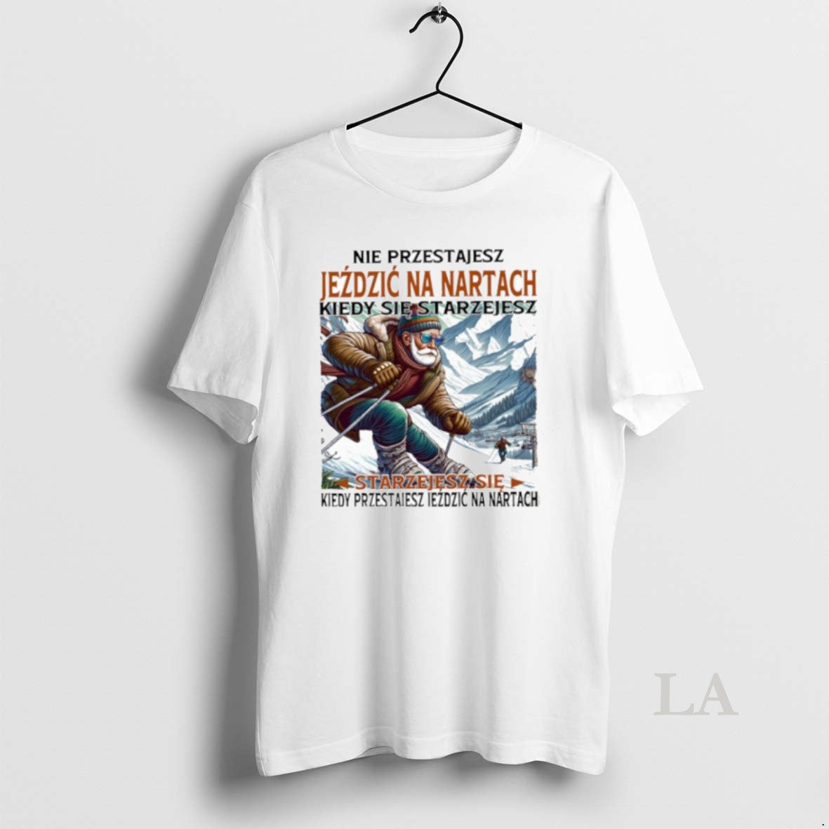 Original Nie Przestajesz Jezdzic Na Nartach Kiedy Sie Starzejesz Starzejesz Sie Kiedy Przes Jezdzic Na T-Shirts, Hoodie,...