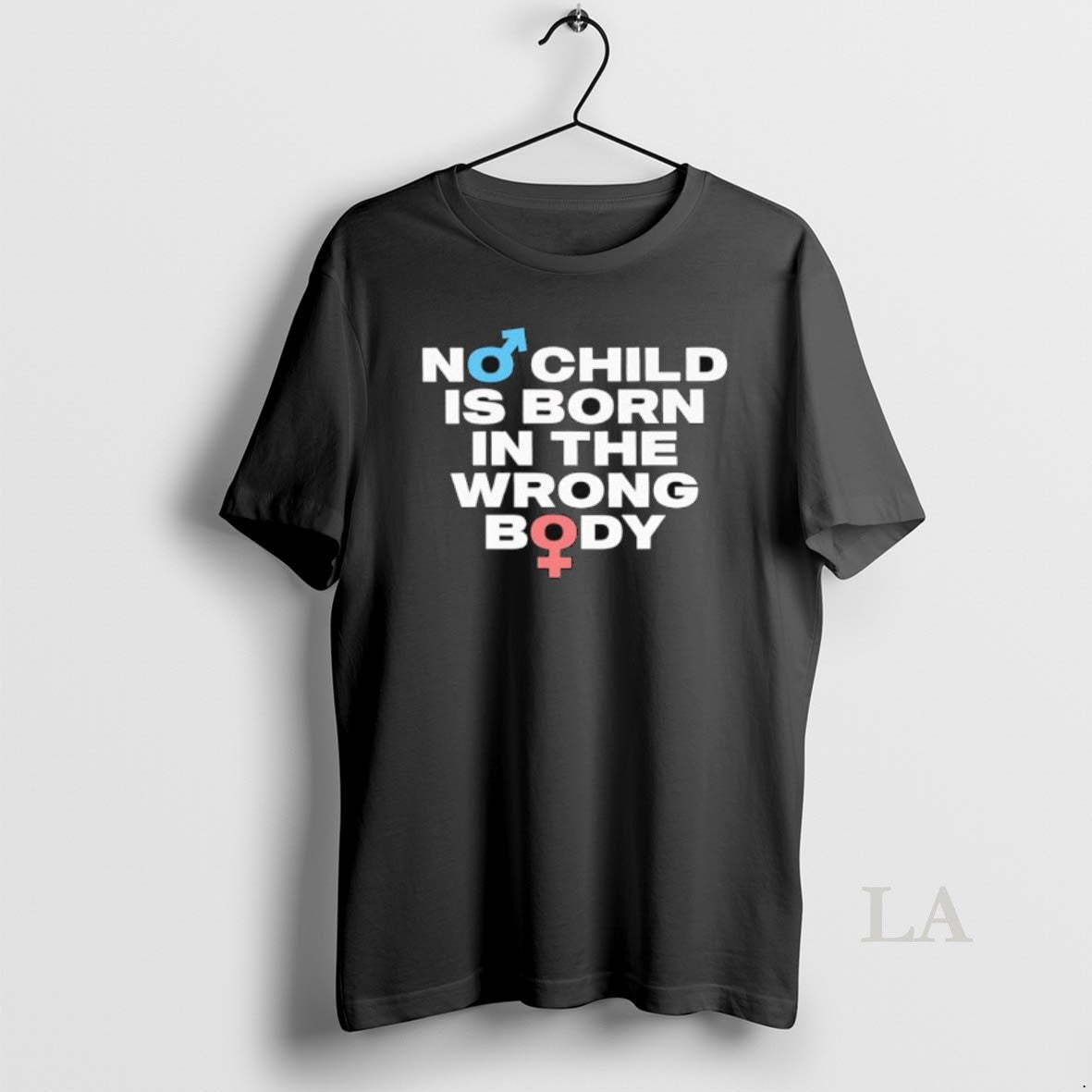 Original No Child Is Born In The Wrong Body Male And Female Gender T-Shirts, Hoodie, Sweatshirt | InkNestWear.com