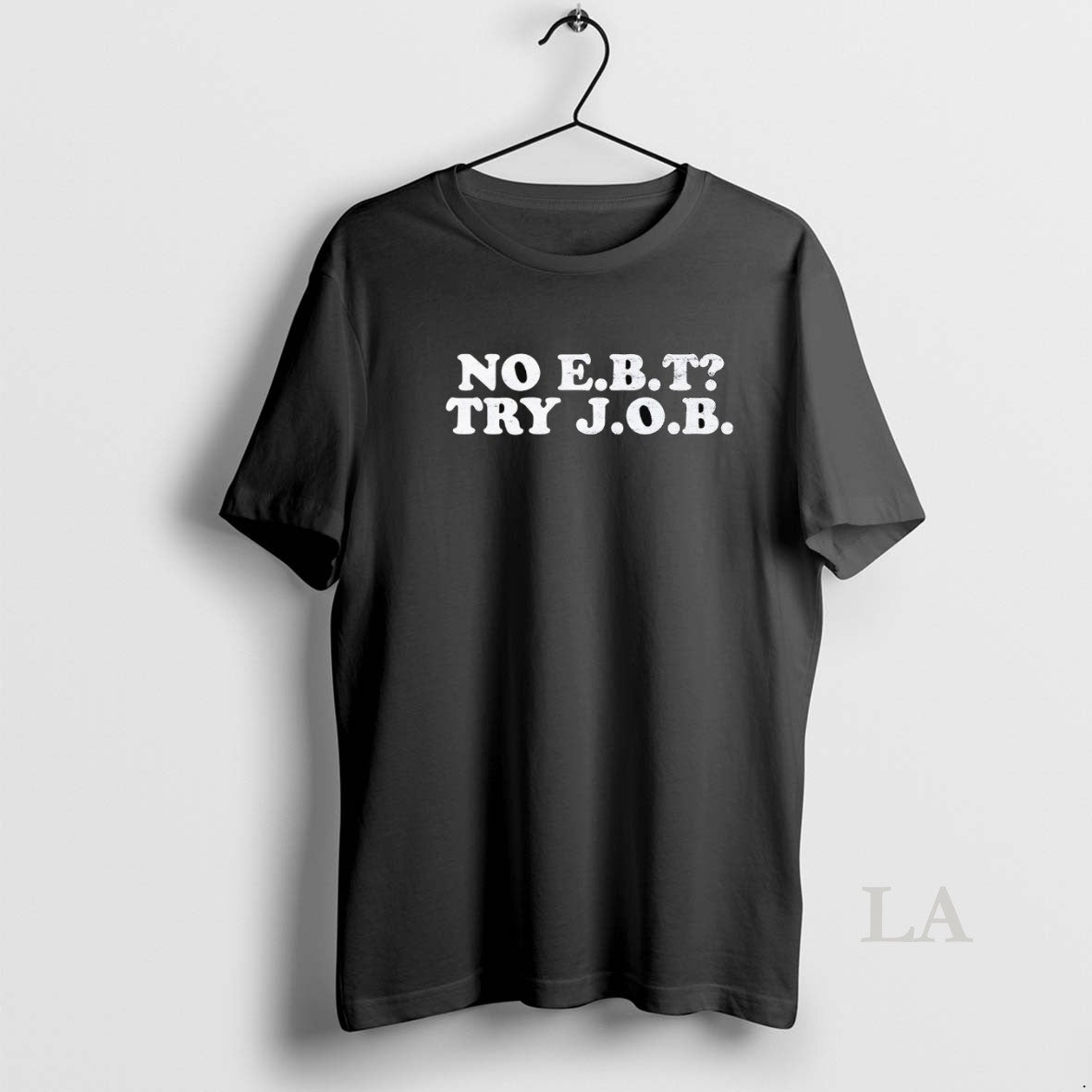 Original No Ebt Try Job T-Shirts, Hoodie, Sweatshirt | InkNestWear.com