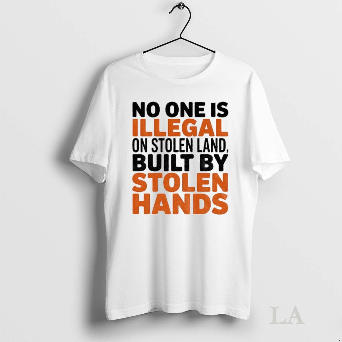 Original No One Is Illegal On Stolen Land Built By Stolen Hands Anti Trump Pro T-Shirts, Hoodie, Sweatshirt | InkNestWear.com