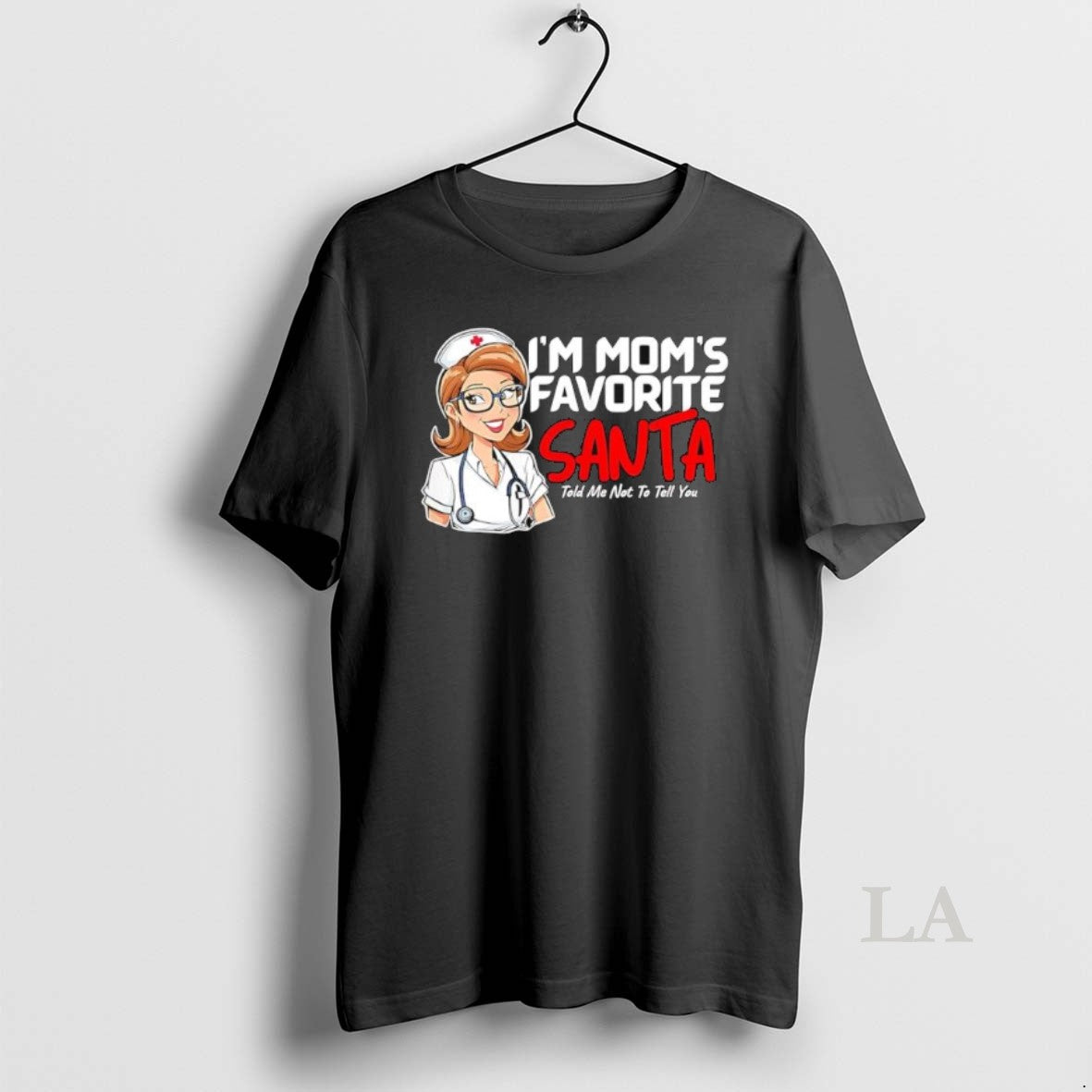 Original Nurse Im Moms Favorite Santa Told Me Not To Tell You T-Shirts, Hoodie, Sweatshirt | InkNestWear.com