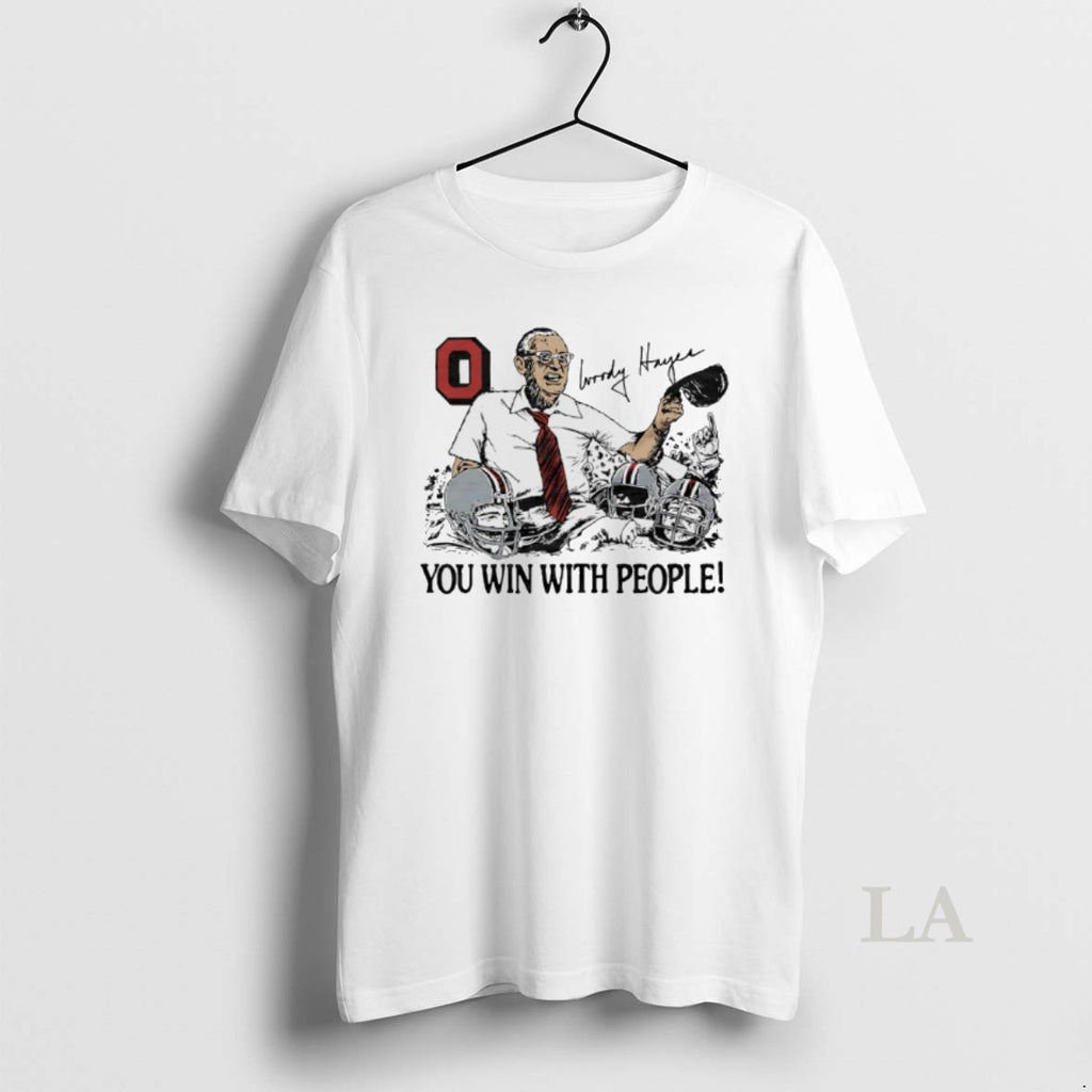 Original Ohio State Woody Hayes You Win With People Signature T-Shirts, Hoodie, Sweatshirt | InkNestWear.com