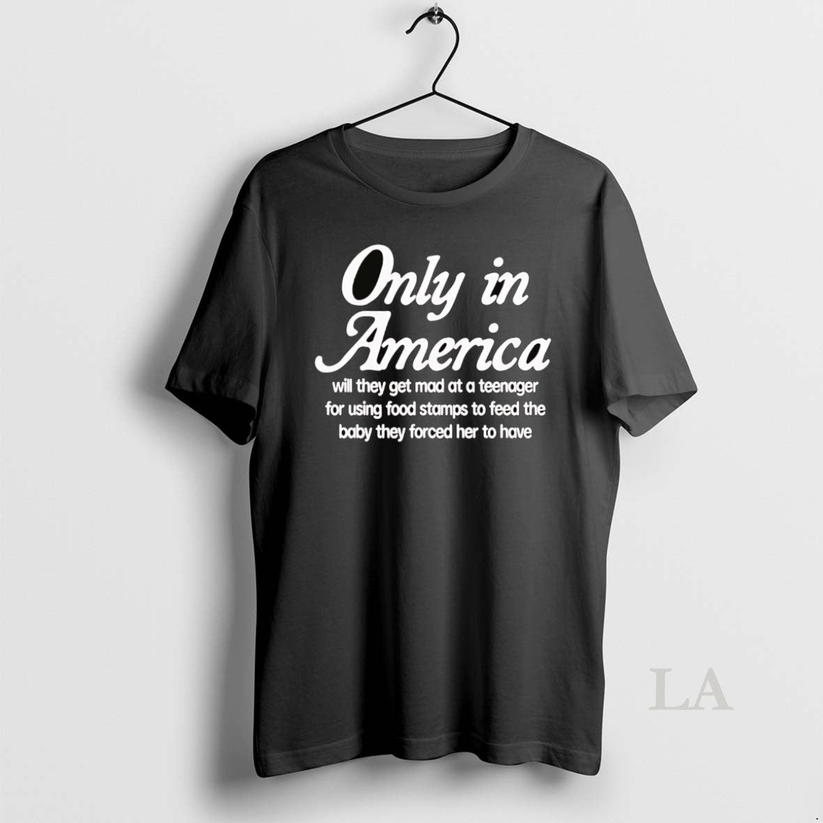 Original Only In America Will They Get Mad At A Teenager For Using Food Stamps T-Shirts, Hoodie, Sweatshirt | InkNestWear.com