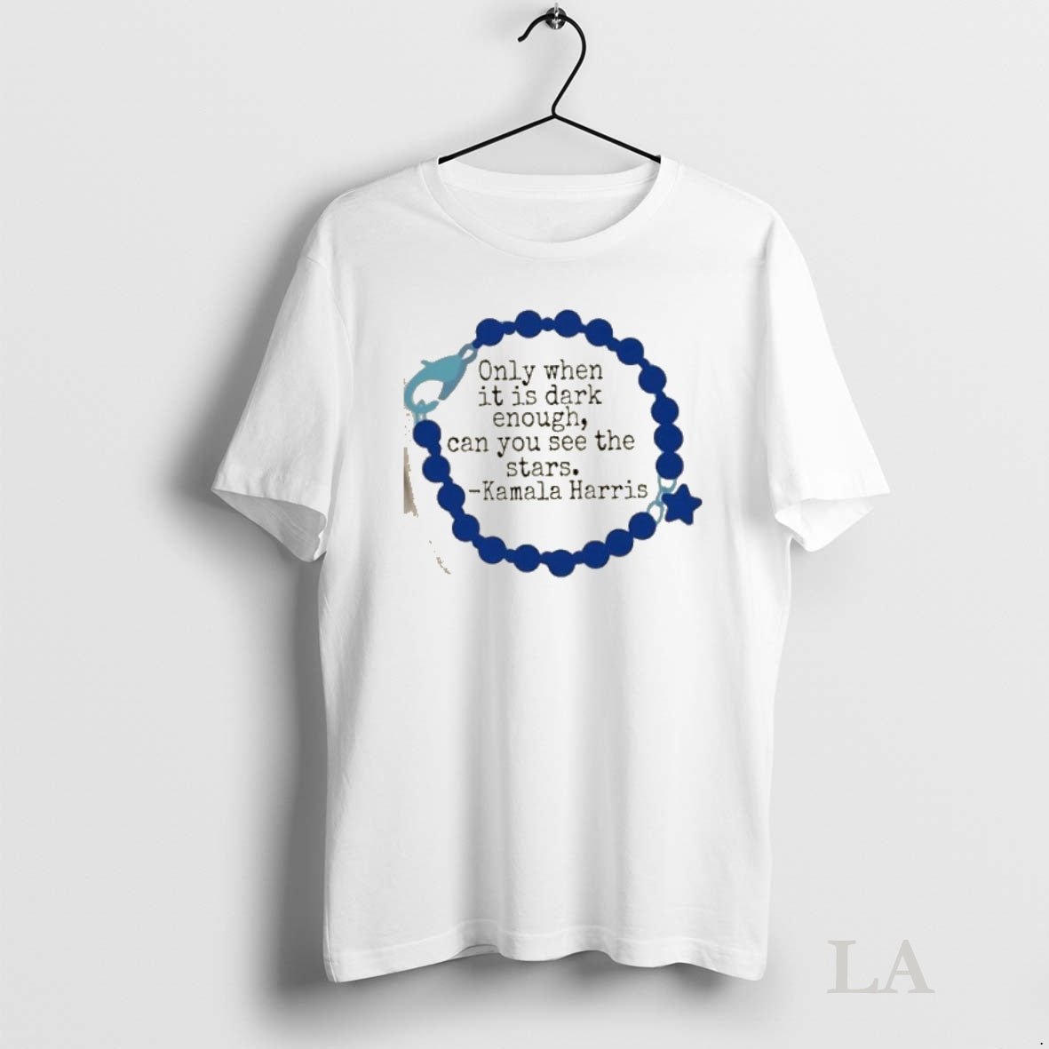 Original Only When It Is Dark Enough Can You See The Stars Kamala Harris T-Shirts, Hoodie, Sweatshirt | InkNestWear.com