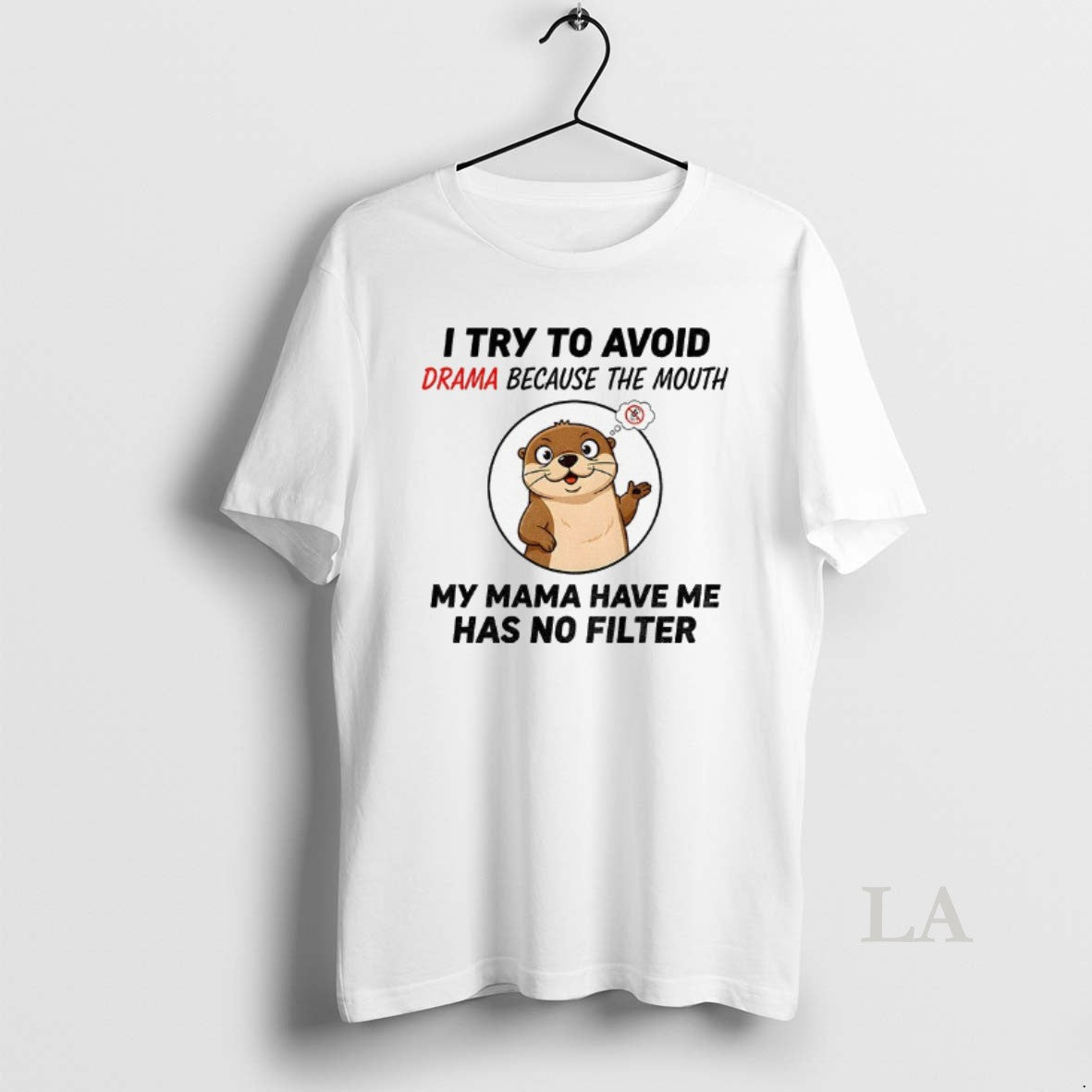 Original Otter I Try To Avoid Drama Because The Mouth My Mama Have Me Has T-Shirts, Hoodie, Sweatshirt | InkNestWear.com