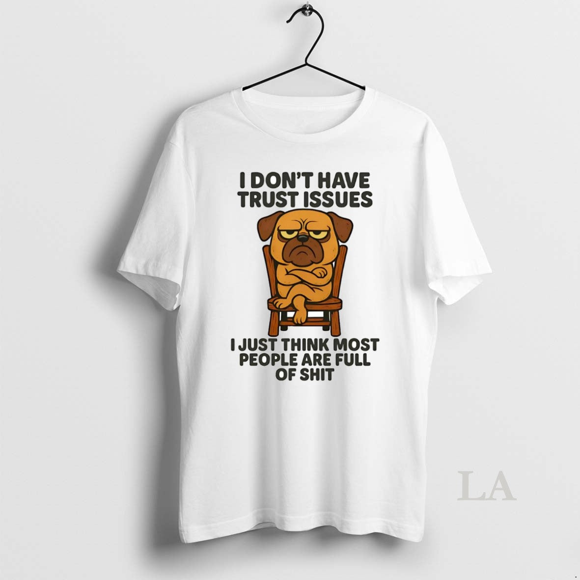 Original Pug I Dont Have Trust Issues T-Shirts, Hoodie, Sweatshirt | InkNestWear.com