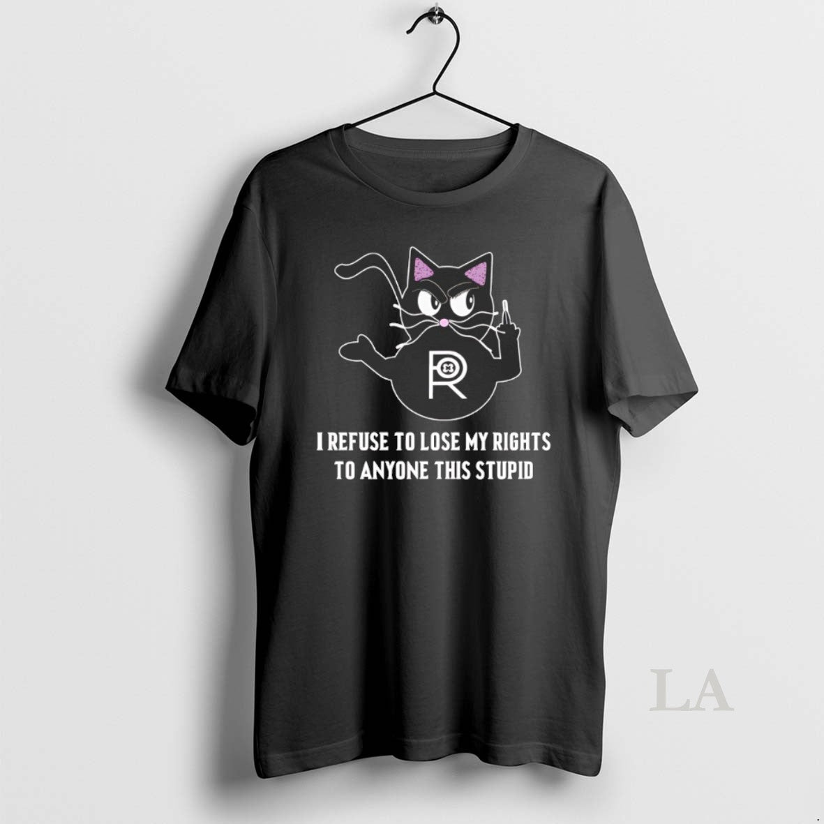 Original R I Refuse Lose My Rights Anyone This Stupid T-Shirts, Hoodie, Sweatshirt