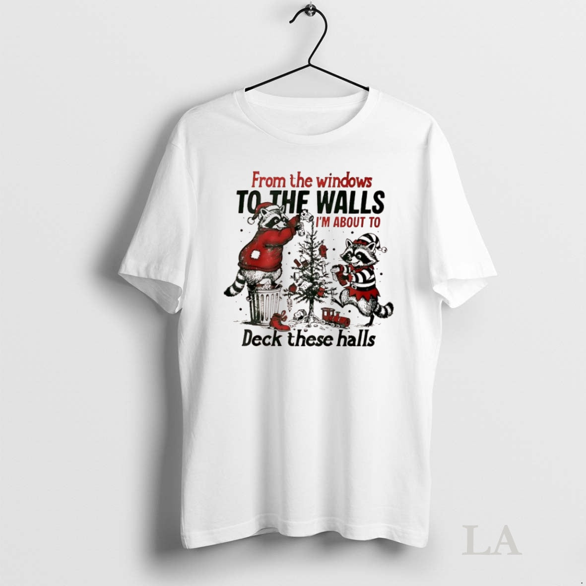 Original Raccoon Windows Walls Im About Deck These Halls Xmas T-Shirts, Hoodie, Sweatshirt