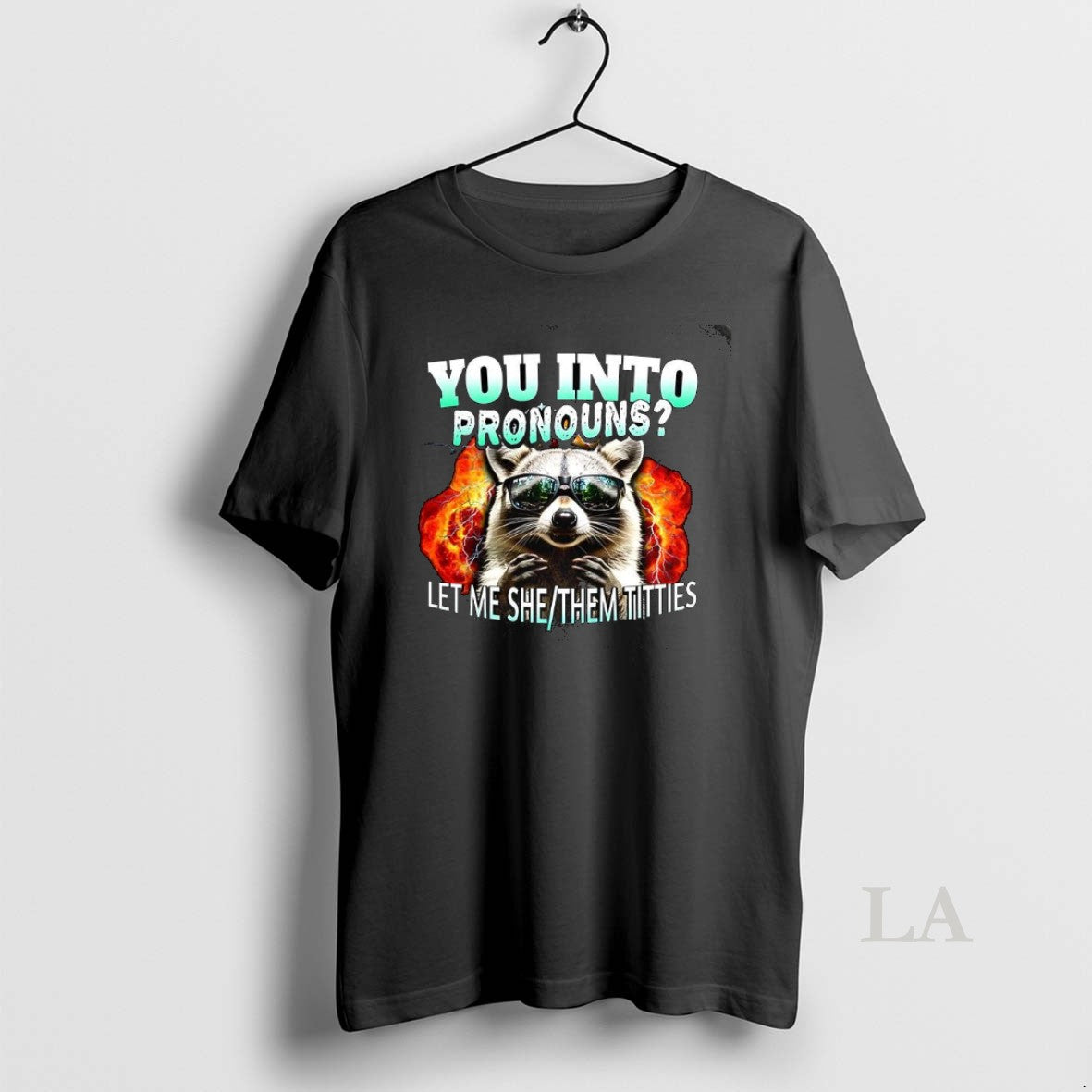 Original Raccoon Galsses You Into Pronouns Let Me She Them Titties T-Shirts, Hoodie, Sweatshirt | InkNestWear.com
