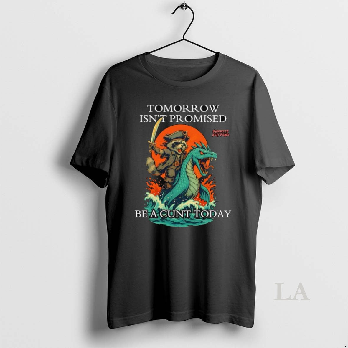 Original Raccoon Sea Dragon Tomorrow Isnt Promised Be A Cunt Today T-Shirts, Hoodie, Sweatshirt | InkNestWear.com