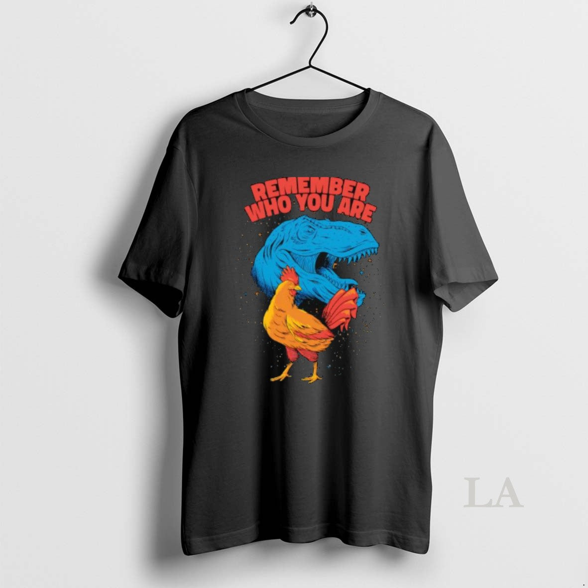 Original Remember Who You Are Dinosaur Chicken T-Shirts, Hoodie, Sweatshirt | InkNestWear.com