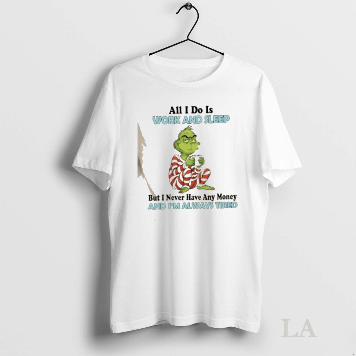 Original Resger Grinch All I Do Is Work And Sleep But I Never Have Any T-Shirts, Hoodie, Sweatshirt | InkNestWear.com