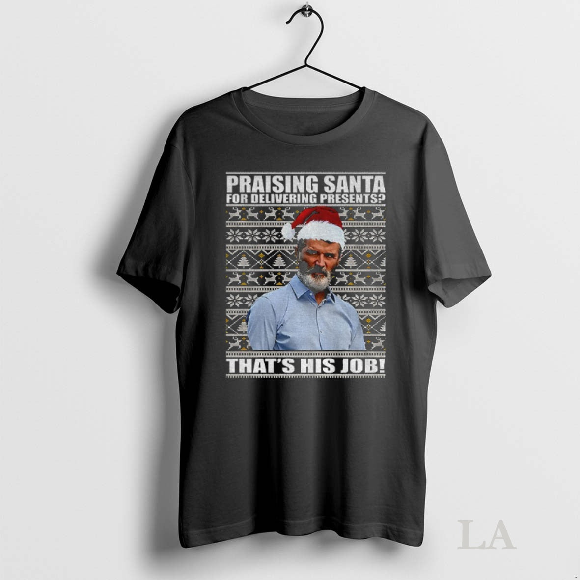 Original Roy Keane Manchester United Fc Praising Santa For Delivering Presents Thats His Job Christmas T-Shirts, Hoodie,...