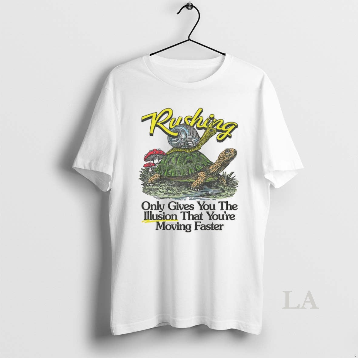 Original Rushing Only Gives You The Illusion That Youre Moving Faster Snails And Turtles T-Shirts, Hoodie, Sweatshirt