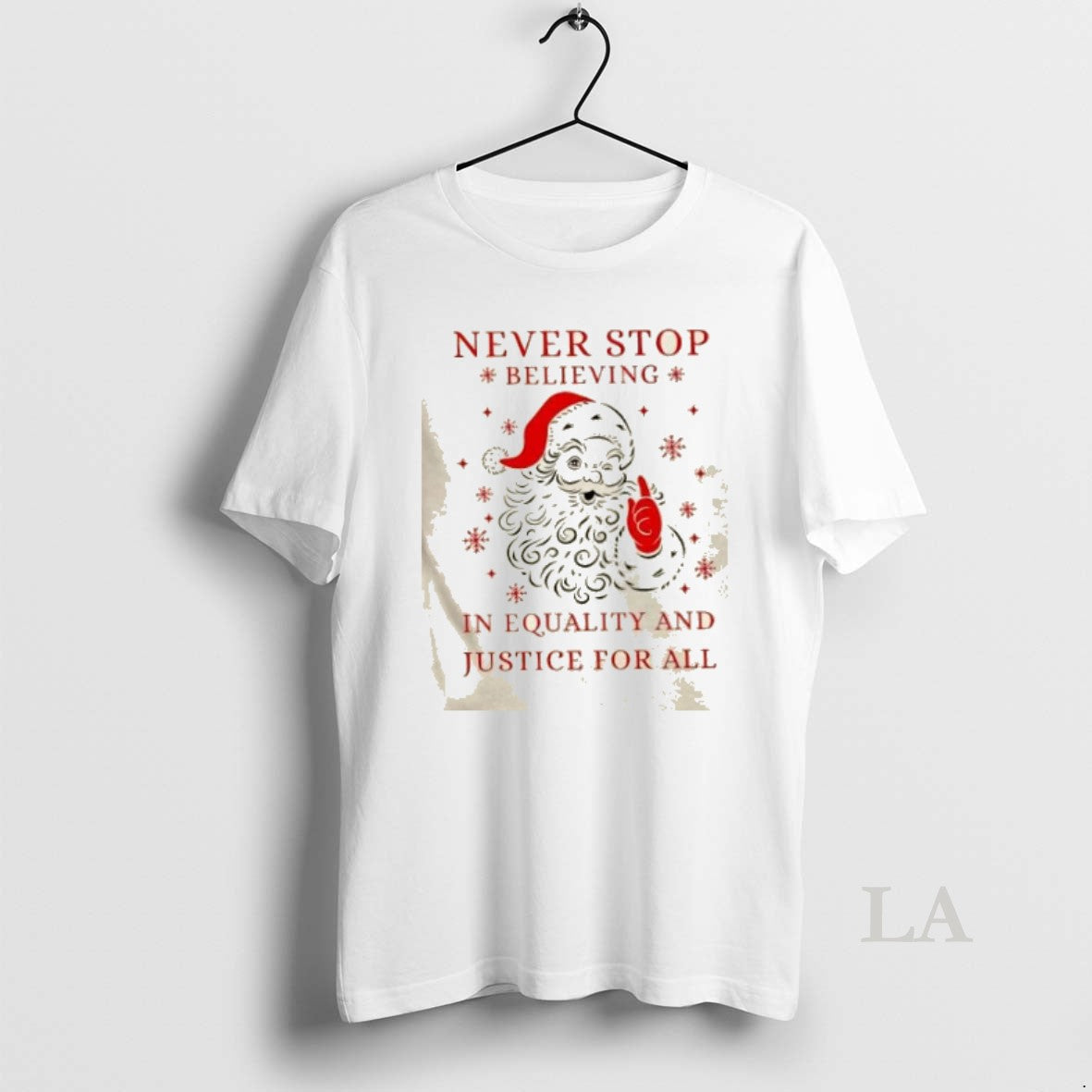 Original Santa Claus Never Stop Believing In Equality And Justice For All Christmas T-Shirts, Hoodie, Sweatshirt