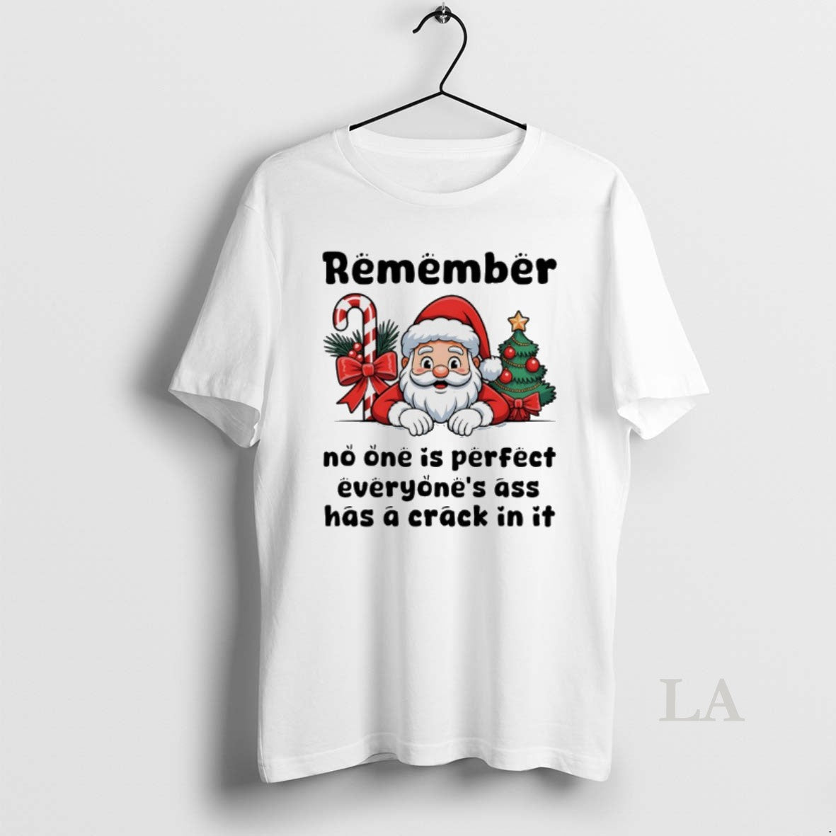 Original Santa Claus Remember No One Is Perfect Everyone Ass Has A Crack In It T-Shirts, Hoodie, Sweatshirt | InkNestWear.com