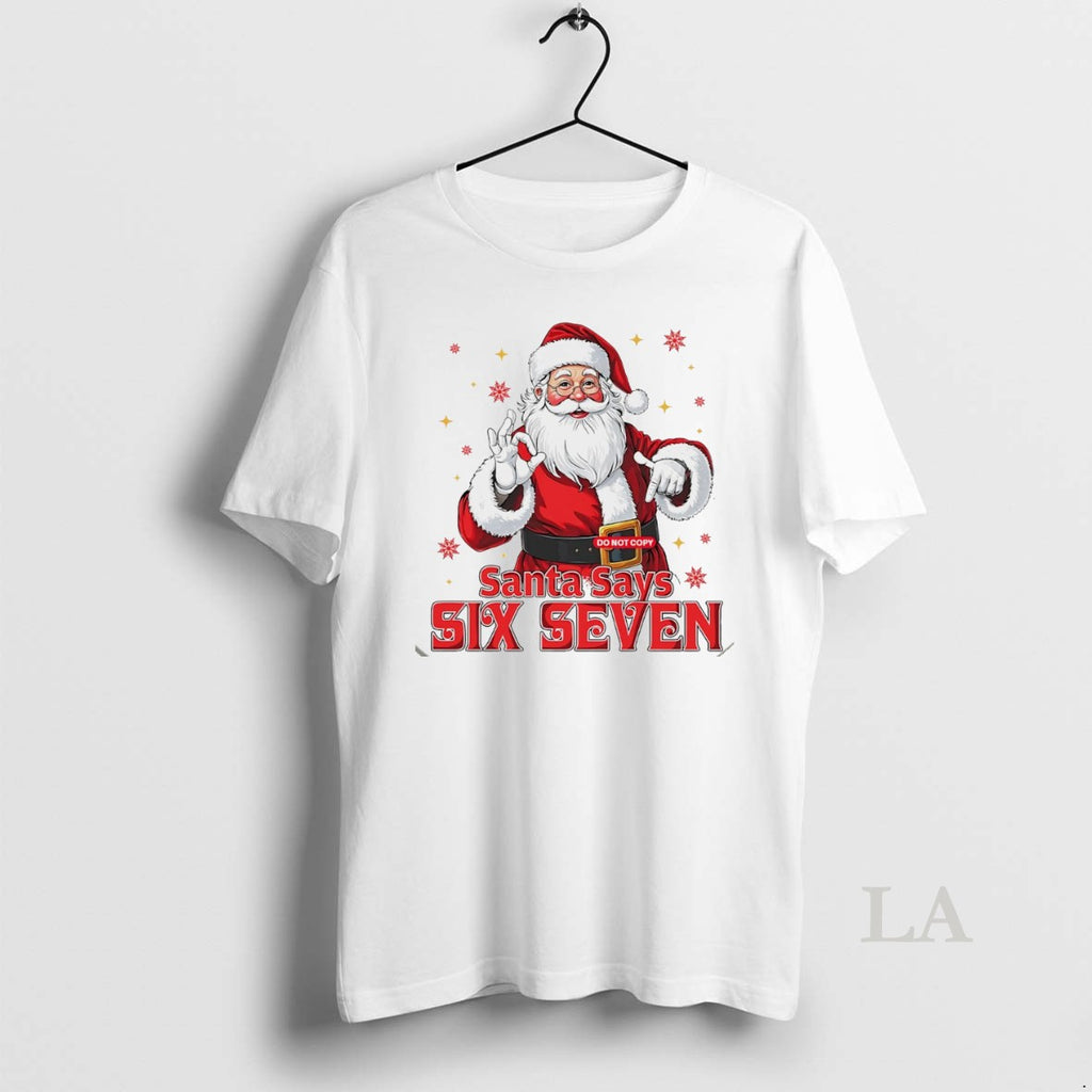 Original Santa Says Six Seven Christmas White T-Shirts, Hoodie, Sweatshirt | InkNestWear.com