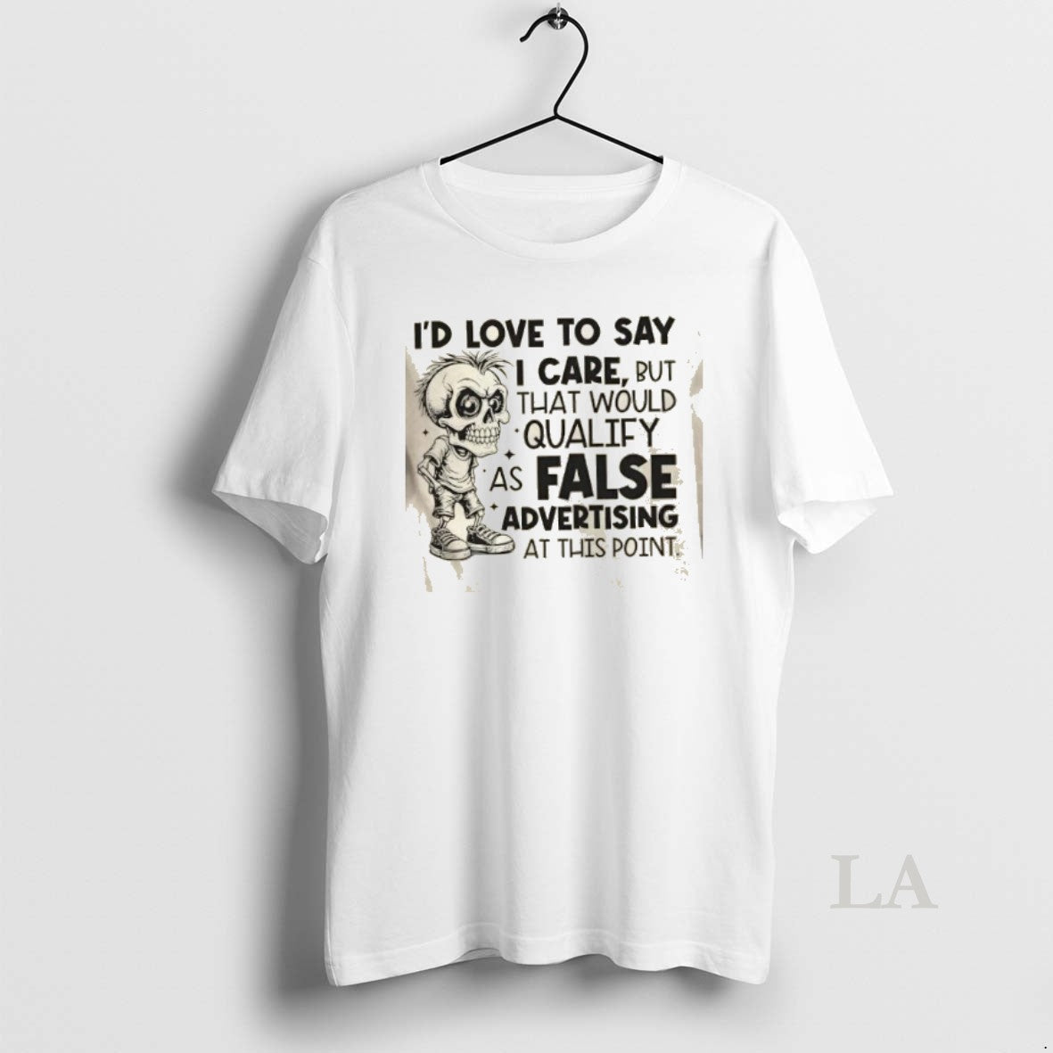 Original Skeleton Id Love To Say I Care But That Would Qualify As False Advertising T-Shirts, Hoodie, Sweatshirt