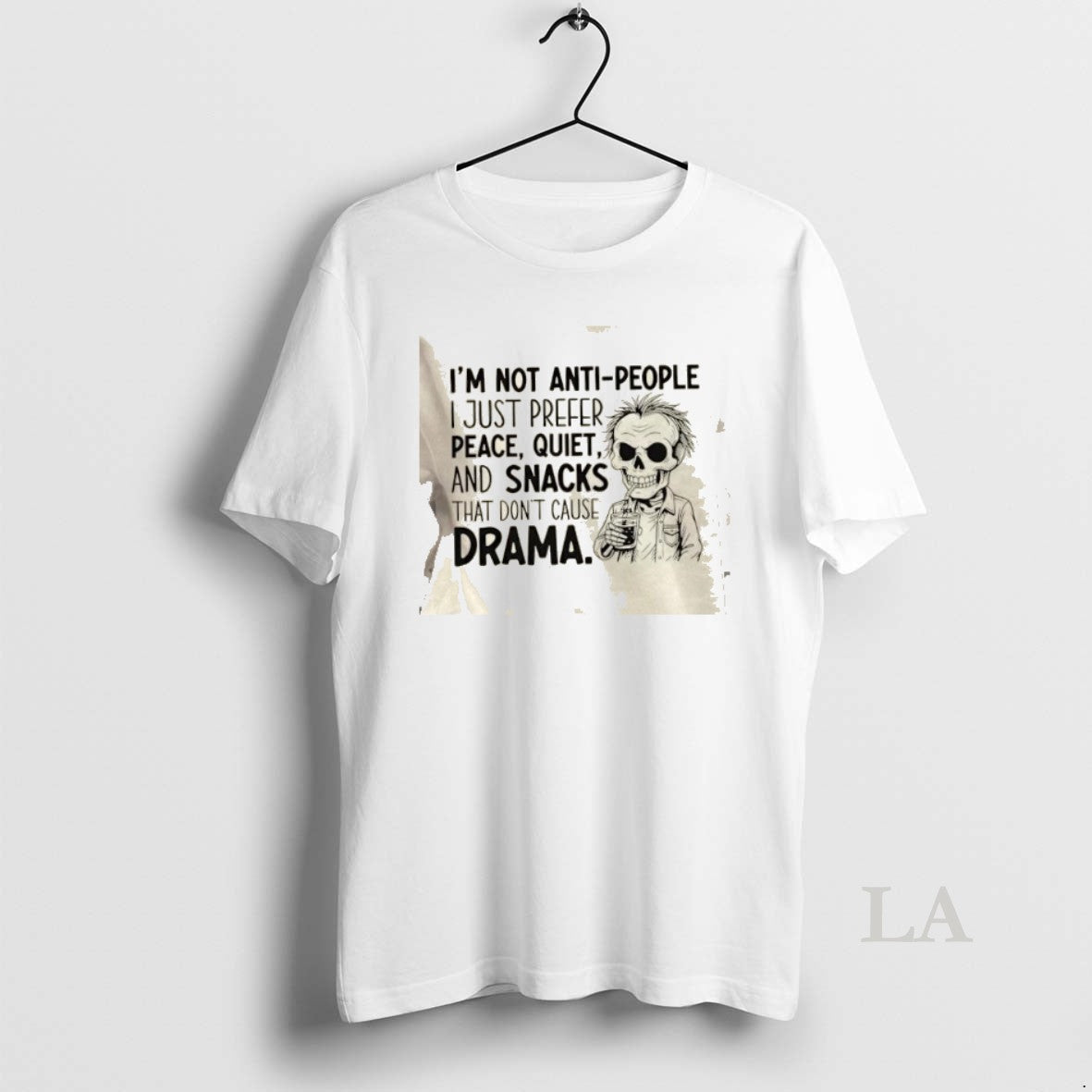 Original Skeleton Im Not Anti People I Just Prefer Peace Quiet And Snacks That Dont T-Shirts, Hoodie, Sweatshirt