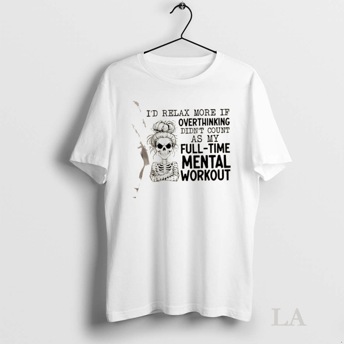 Original Skeleton Girl Id Relax More If Overthinking Didnt Count As My Full Time Mental T-Shirts, Hoodie, Sweatshirt