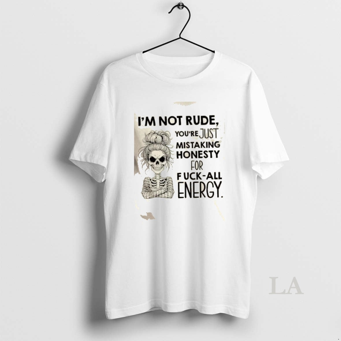 Original Skeleton Girl Im Not Rude Youre Just Mistaking Honesty For Fuck All Energy T-Shirts, Hoodie, Sweatshirt