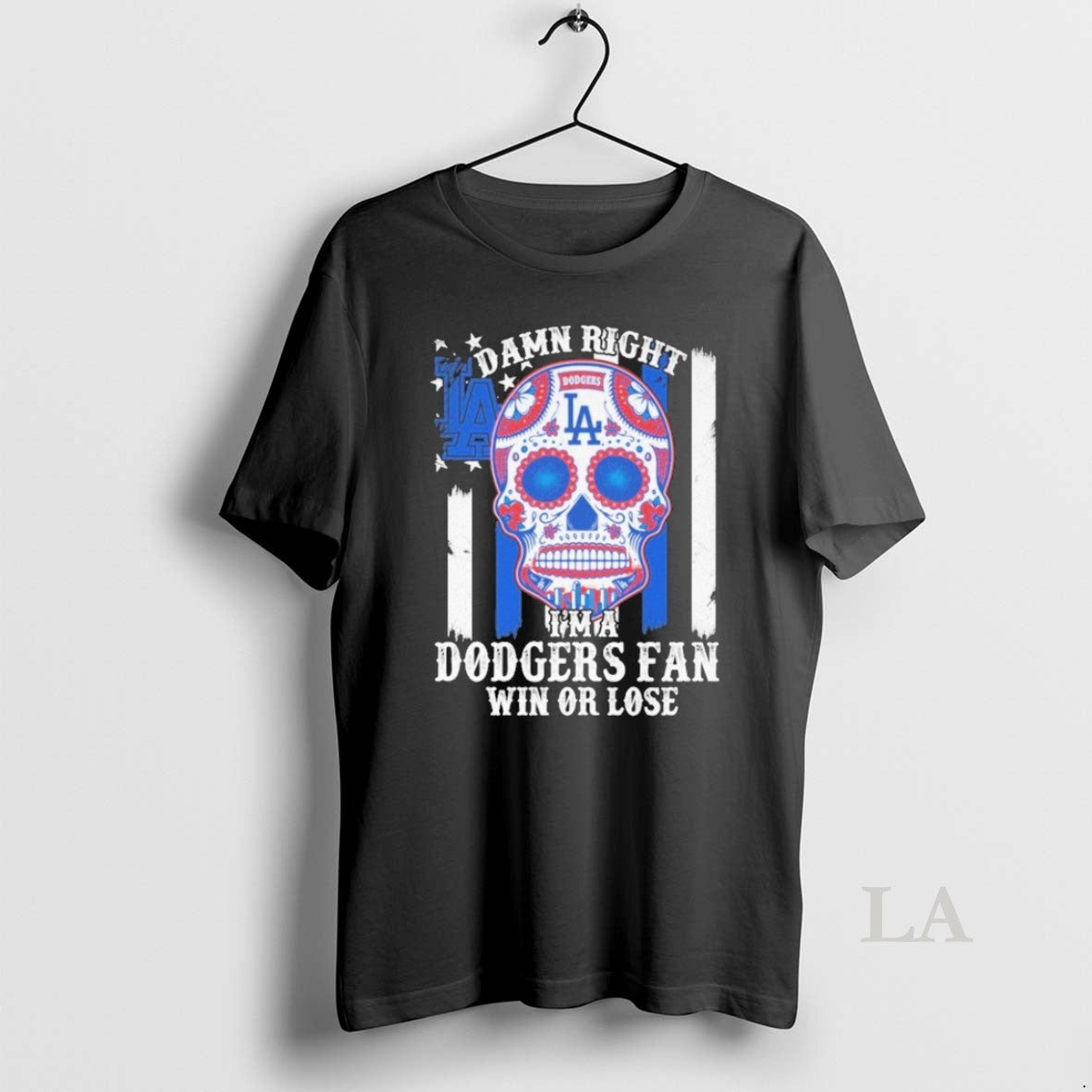 Original Skull Damn Right Im Los Angeles Dodgers Win Lose T-Shirts, Hoodie, Sweatshirt