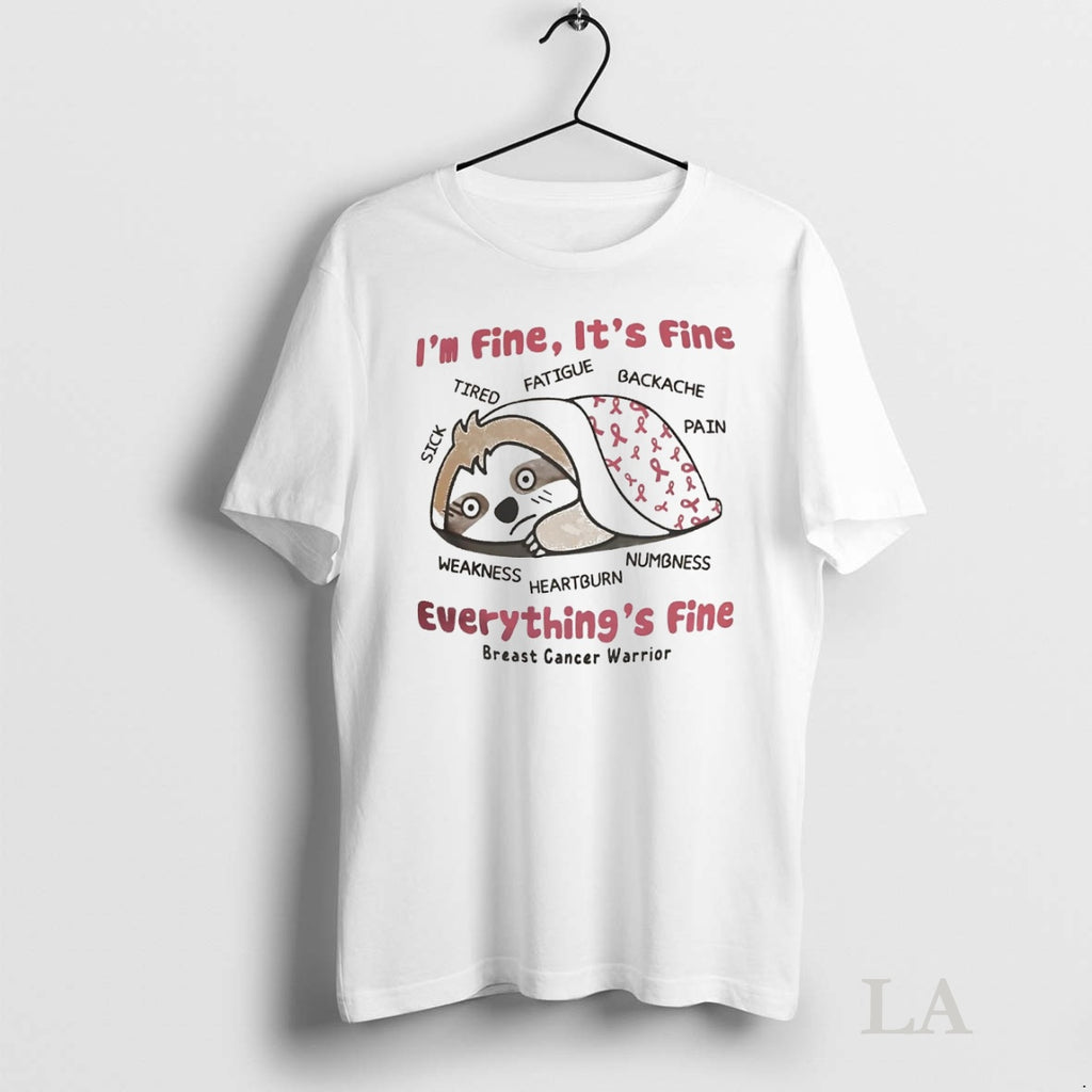 Original Sloth Breast Cancer Im Fine Its Fine Everythings Fine T-Shirts, Hoodie, Sweatshirt | InkNestWear.com