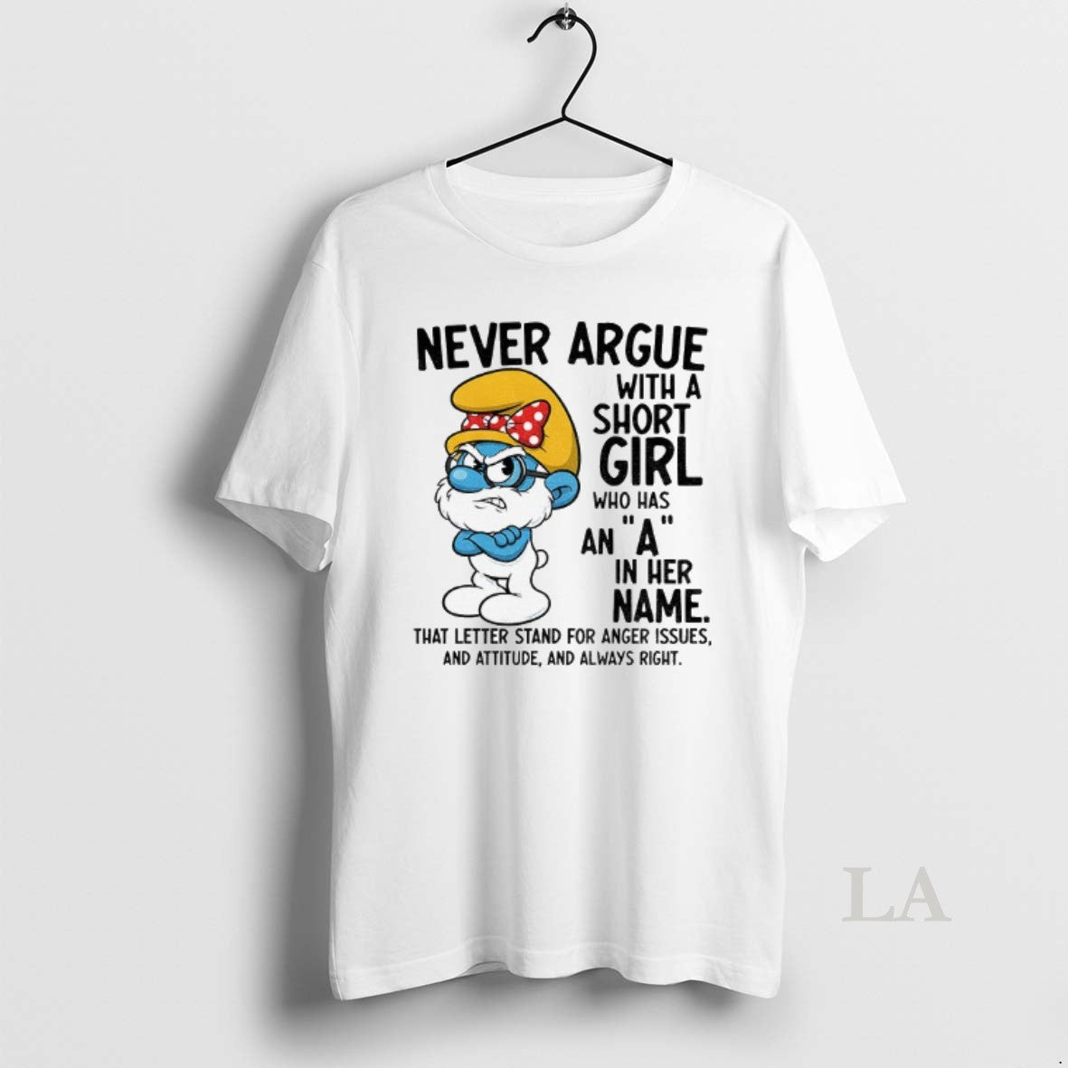 Original Smurf Never Argue With A Short Girl Who Has An A In Her Name T-Shirts, Hoodie, Sweatshirt | InkNestWear.com
