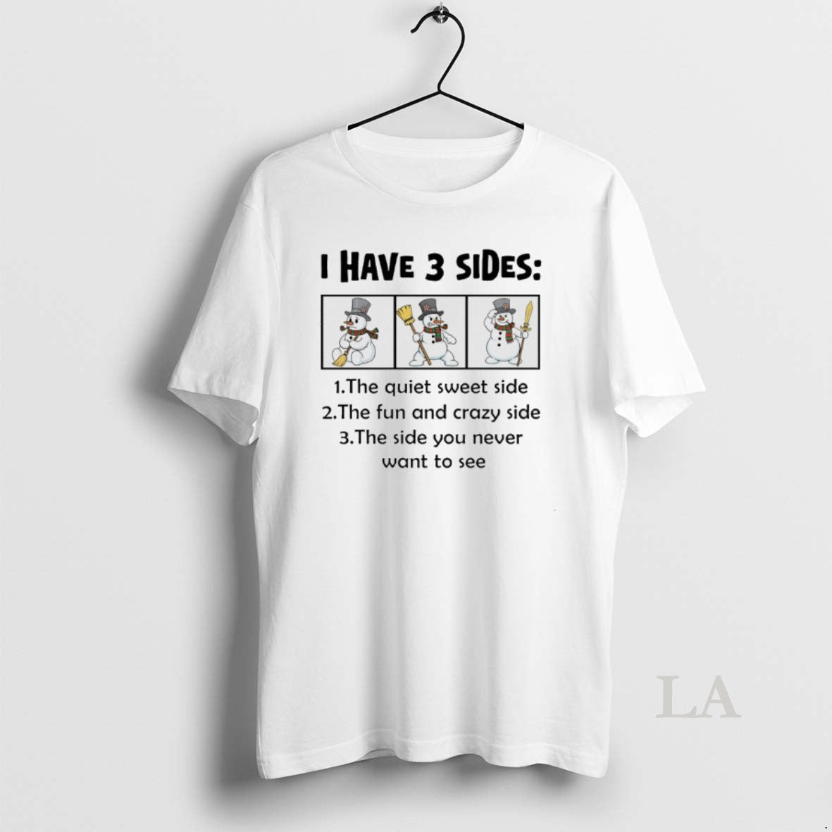 Original Snowman Christmas I Have 2 Sides The Quiet Sweet Side The Fun And Crazy T-Shirts, Hoodie, Sweatshirt