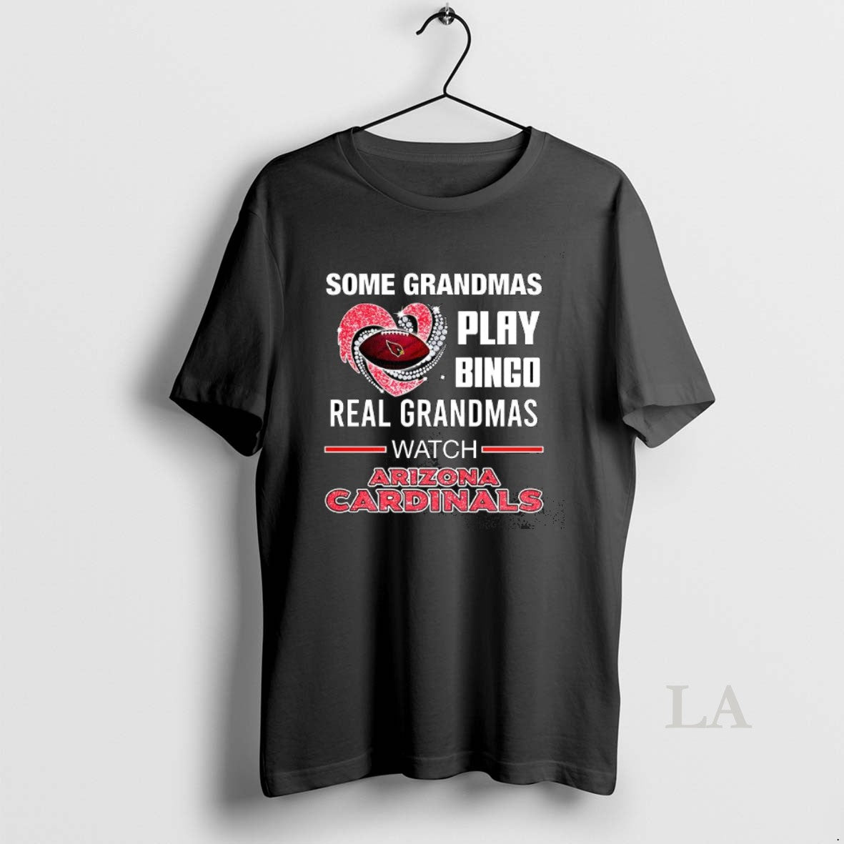 Original Some Grandmas Play Bingo Real Grandmas Watch Arizona Cardinals Match Football Lover T-Shirts, Hoodie, Sweatshirt