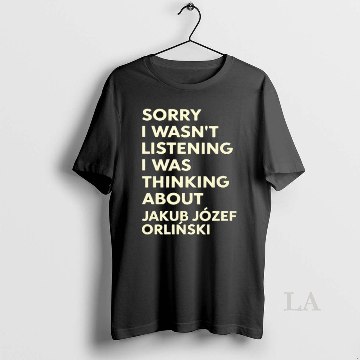Original Sorry I Wasnt Listening I Was Thinking About Jakub Jozef Orlinski T-Shirts, Hoodie, Sweatshirt | InkNestWear.com