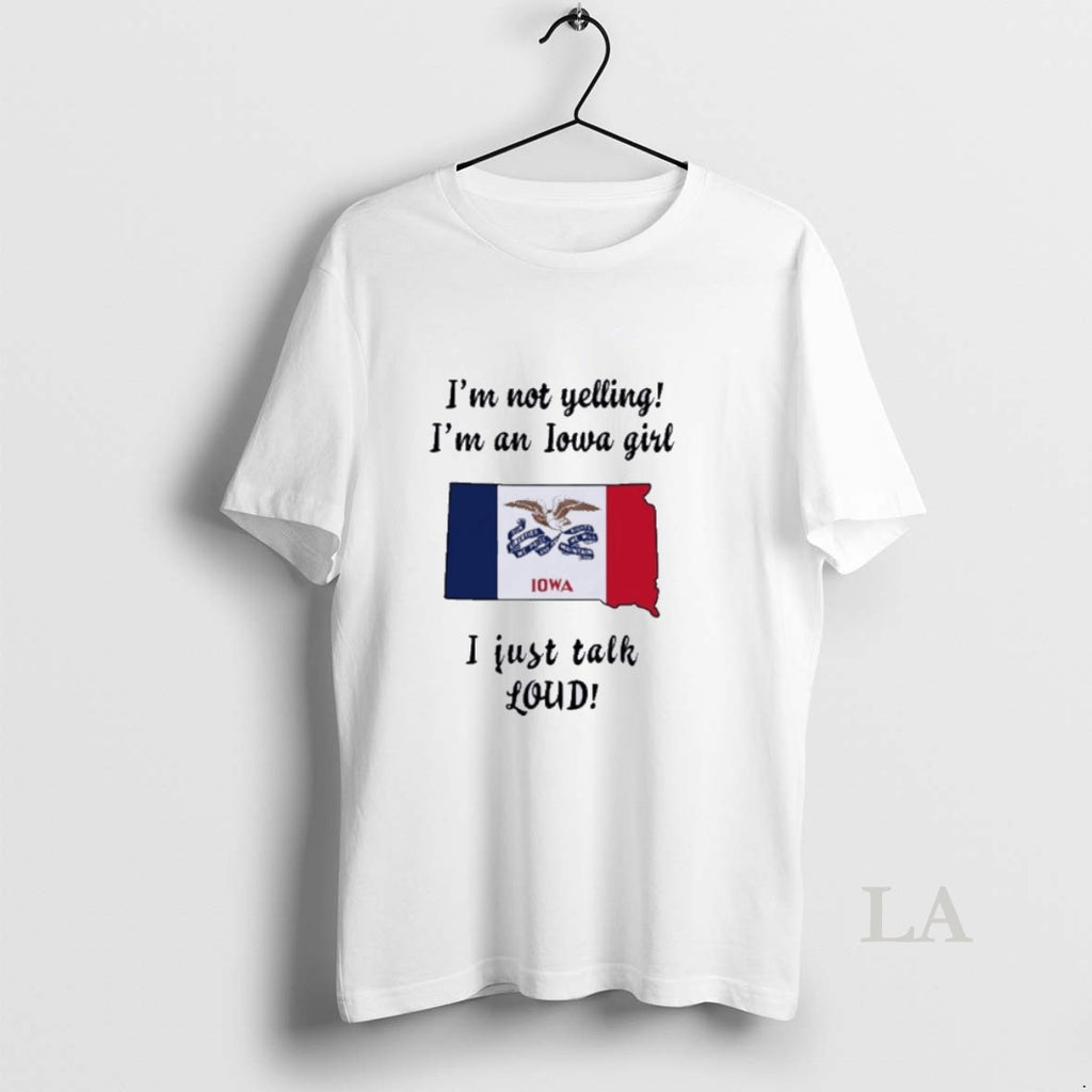 Original South Dakota Map Im Not Yelling Im An Iowa Girl I Just Talk Loud T-Shirts, Hoodie, Sweatshirt | InkNestWear.com
