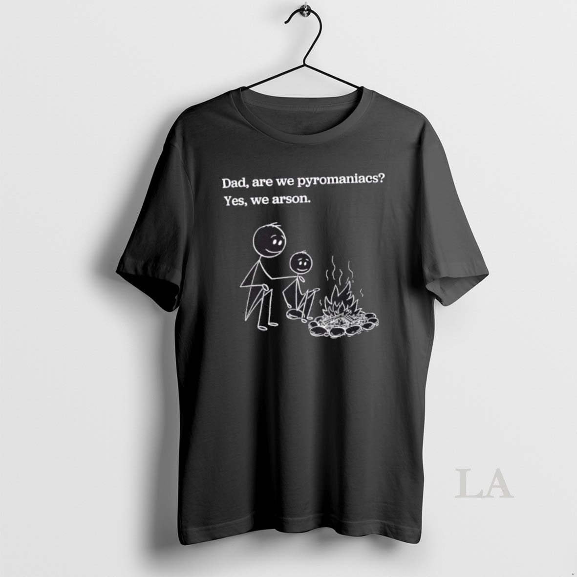 Original Stickman Dad Are We Pyromaniacs Yes We Arson T-Shirts, Hoodie, Sweatshirt | InkNestWear.com