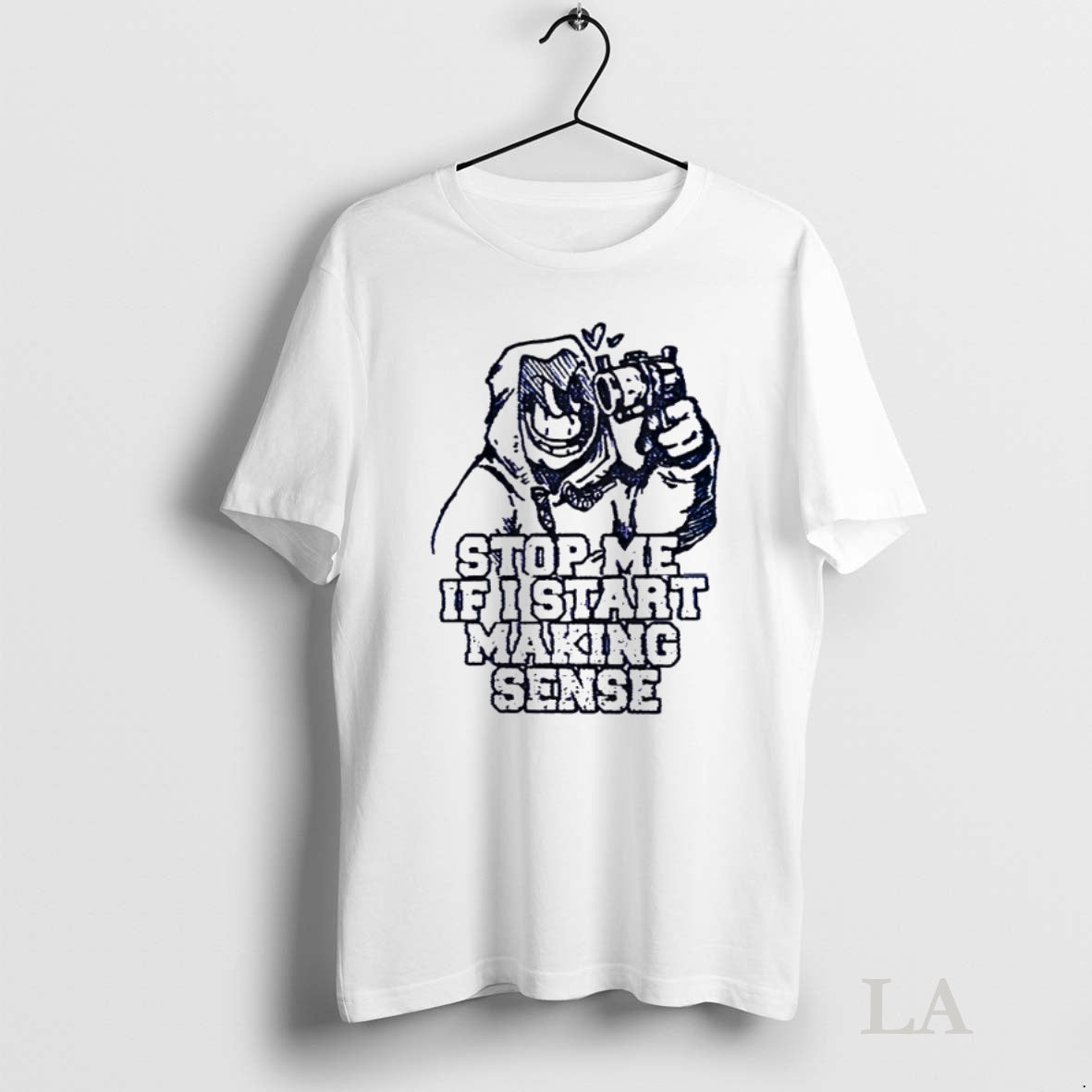 Original Stop Me If I Start Making Sense T-Shirts, Hoodie, Sweatshirt | InkNestWear.com