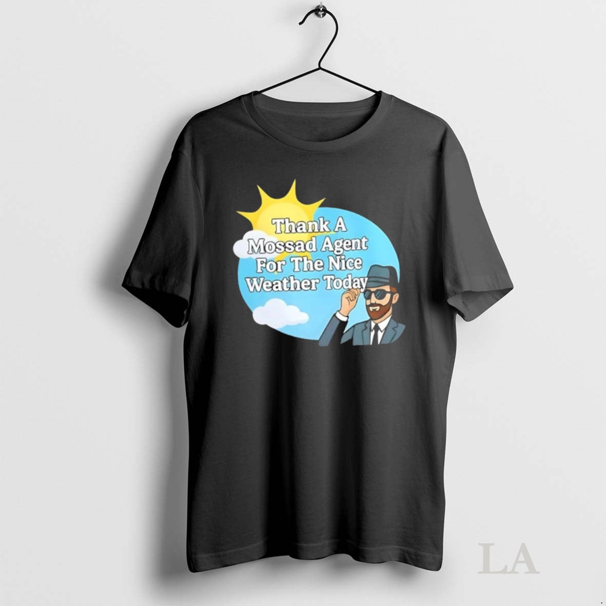 Original Thank A Mossad Agent For The Nice Weather Today T-Shirts, Hoodie, Sweatshirt | InkNestWear.com