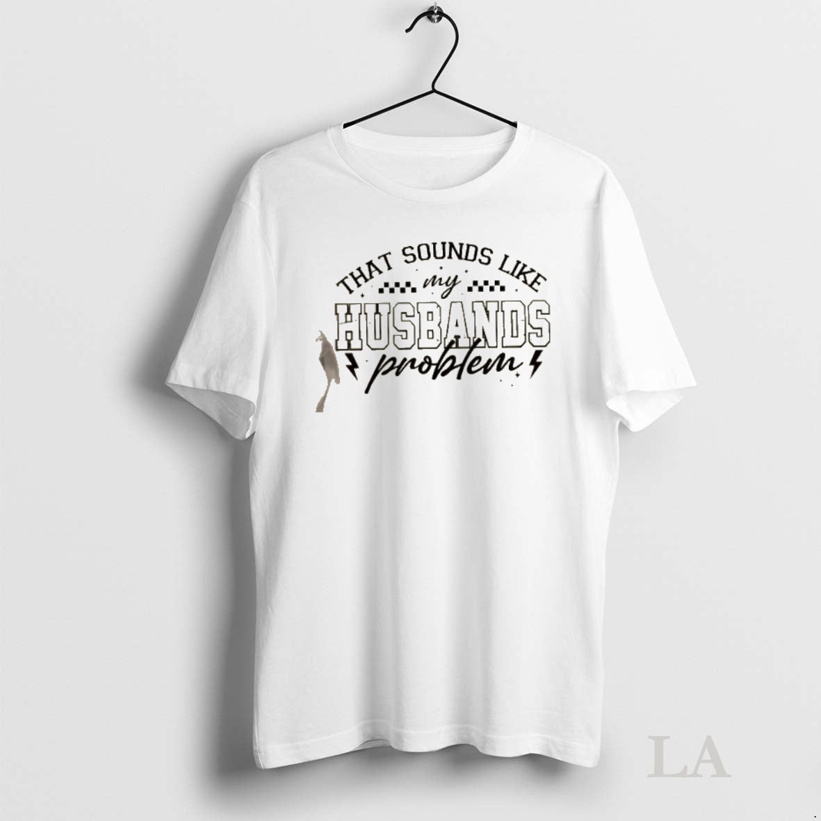 Original That Sounds Like My Husbands Problem T-Shirts, Hoodie, Sweatshirt | InkNestWear.com