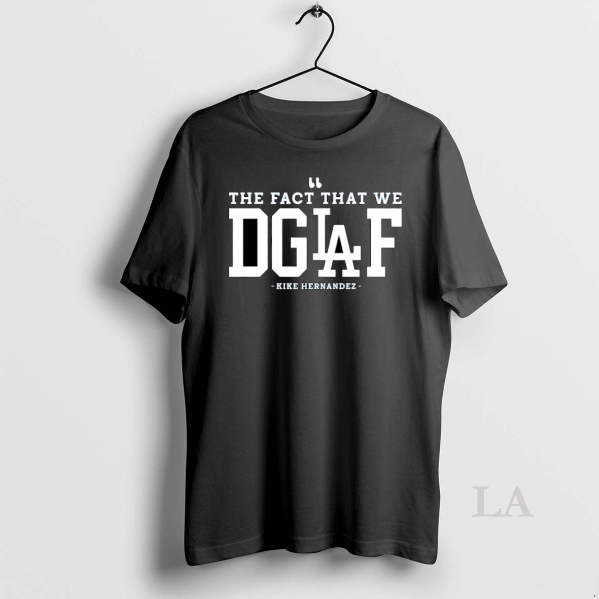 Original The Fact That We Dgaf Kike Hernandez Los Angeles Dodgers Mlb T-Shirts, Hoodie, Sweatshirt | InkNestWear.com