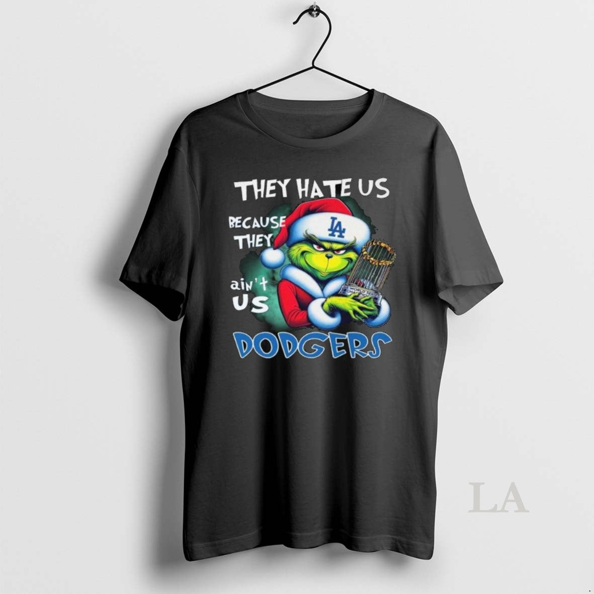 Original The Grinchthey Hate Us Because They Aint Us Los Angeles Dodgers Trophy 2025 Long T-Shirts, Hoodie, Sweatshirt