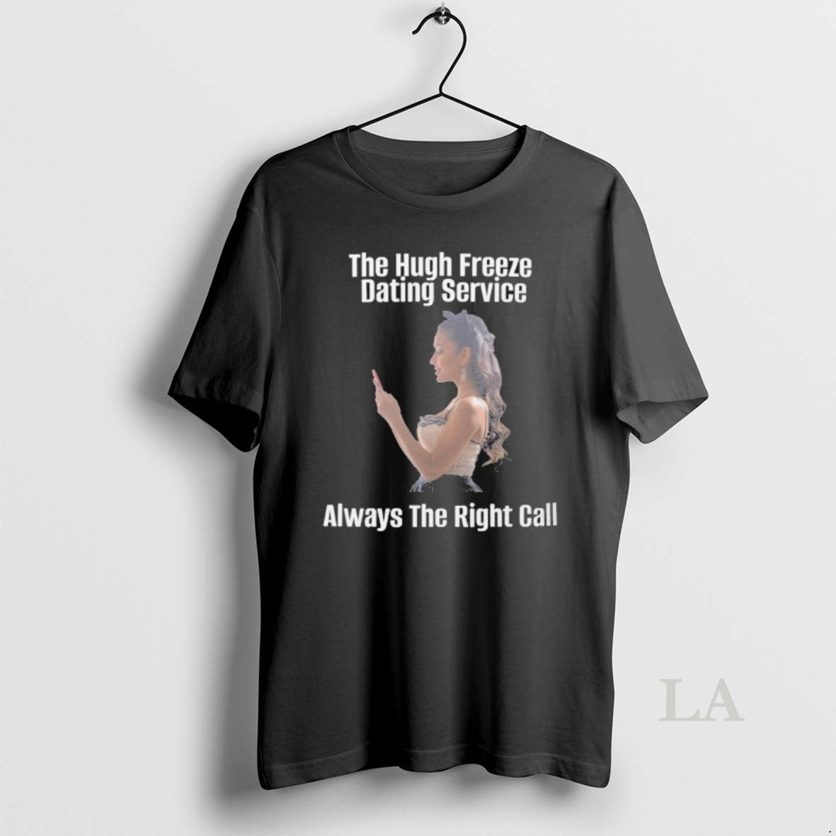 Original The Hugh Freeze Dating Service Always The Right Call T-Shirts, Hoodie, Sweatshirt | InkNestWear.com
