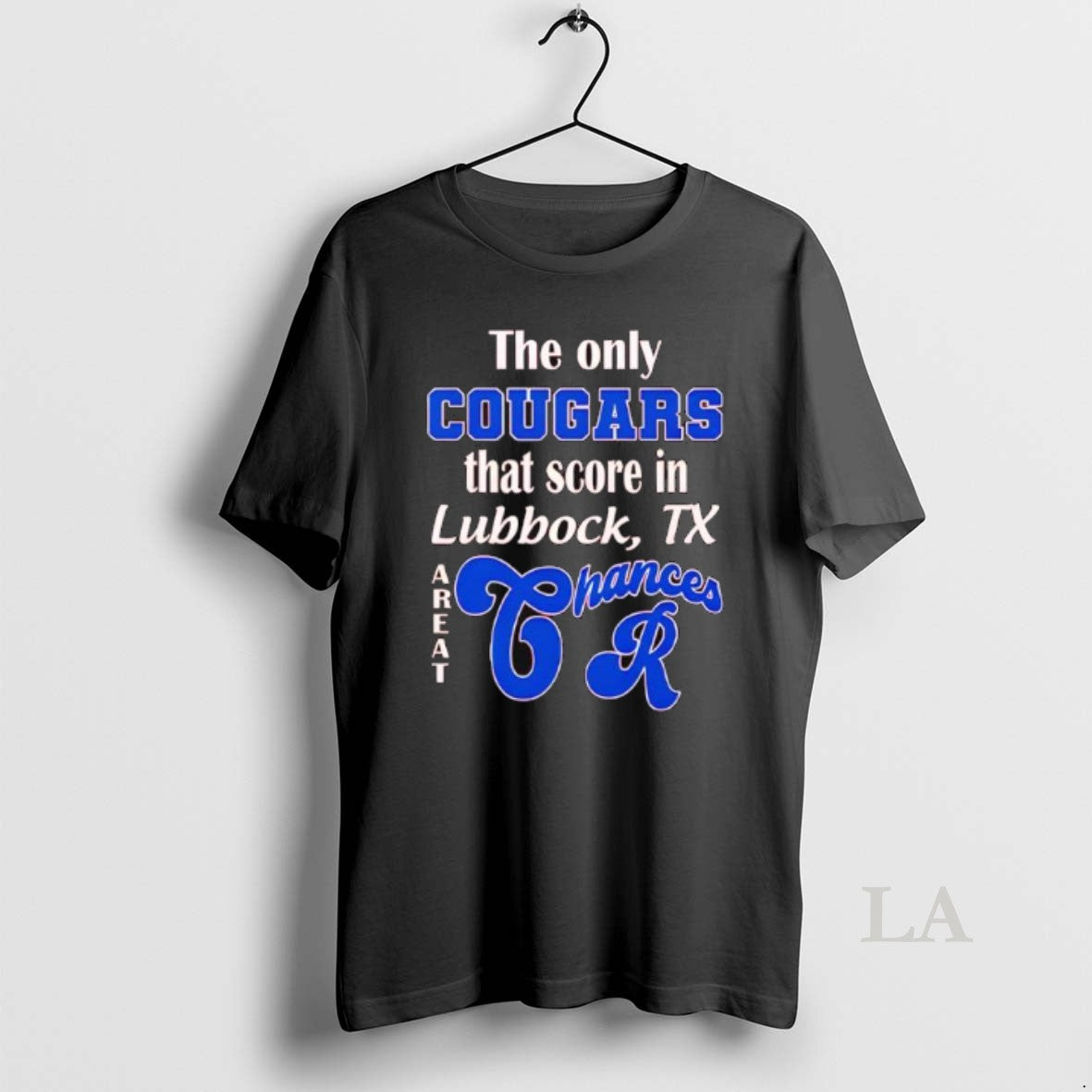 Original The Only Cougars That Score In Lubbock Tx Are At Chances R T-Shirts, Hoodie, Sweatshirt | InkNestWear.com